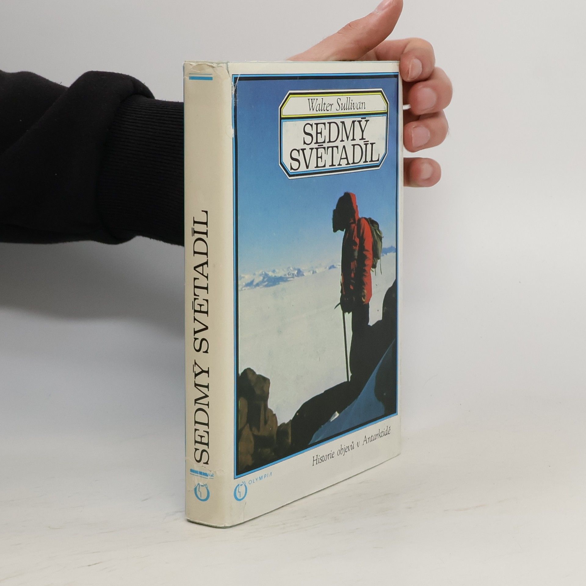 Walter Sullivan Sedmý světadíl. Historie objevů v Antarktidě