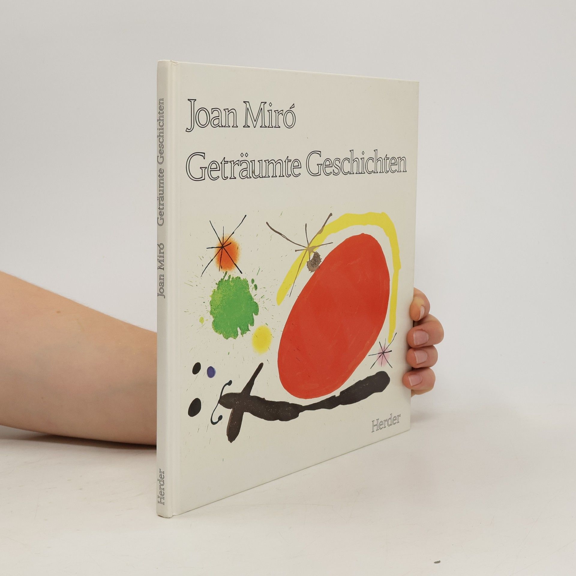 Wolfgang Stadler Joan Miró, geträumte Geschichten