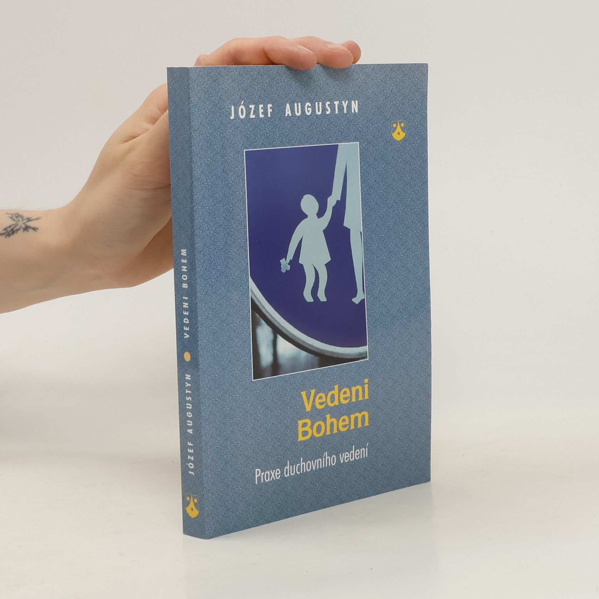 Józef Augustyn Vedeni Bohem : praxe duchovního vedení