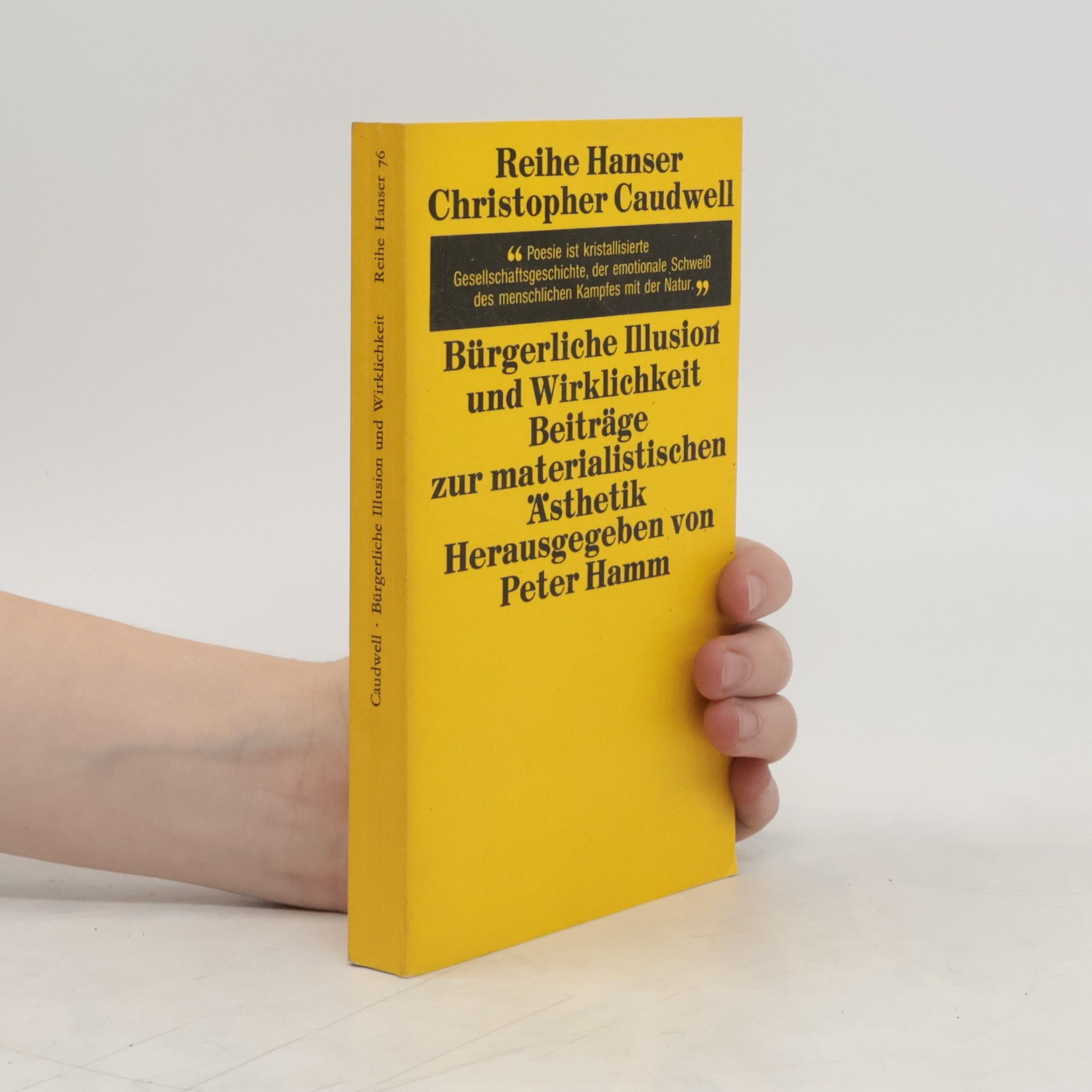 Christopher Caudwell Bürgerliche Illusion und Wirklichkeit. Beiträge zur materialistischen Ästhetik