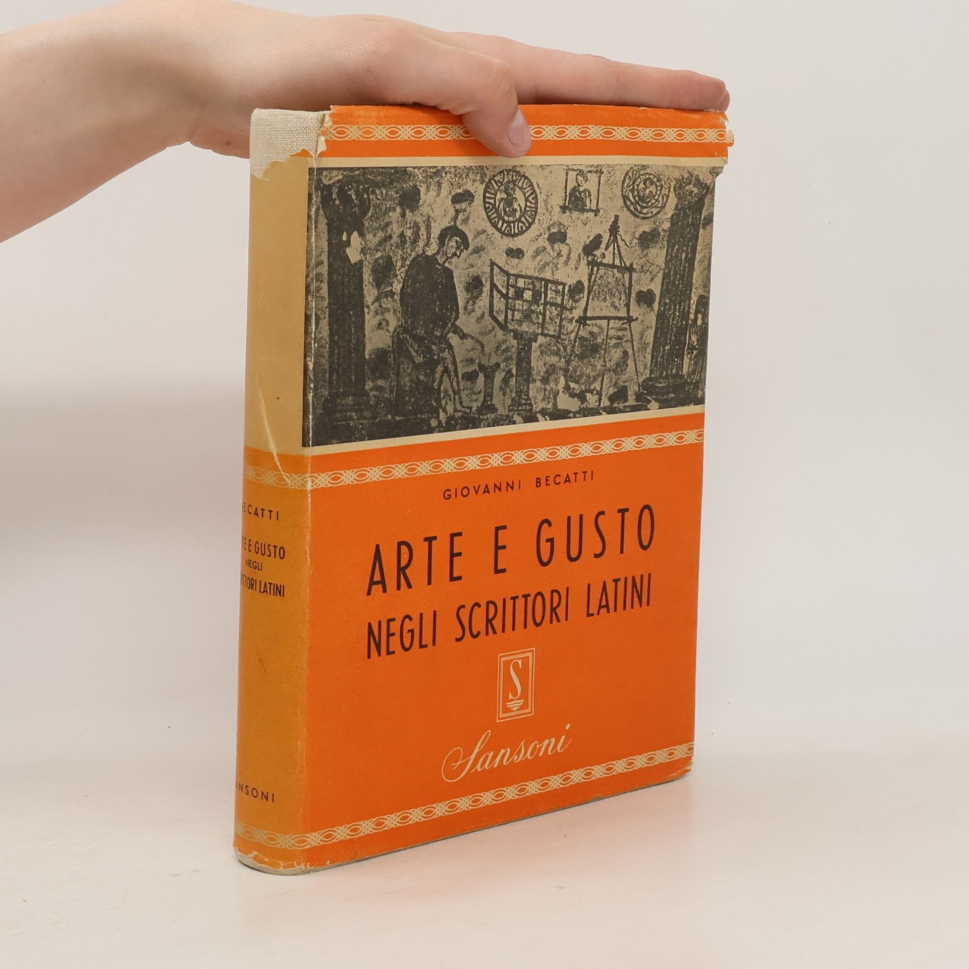 Giovanni Becatti Arte e gusto negli scrittori latini