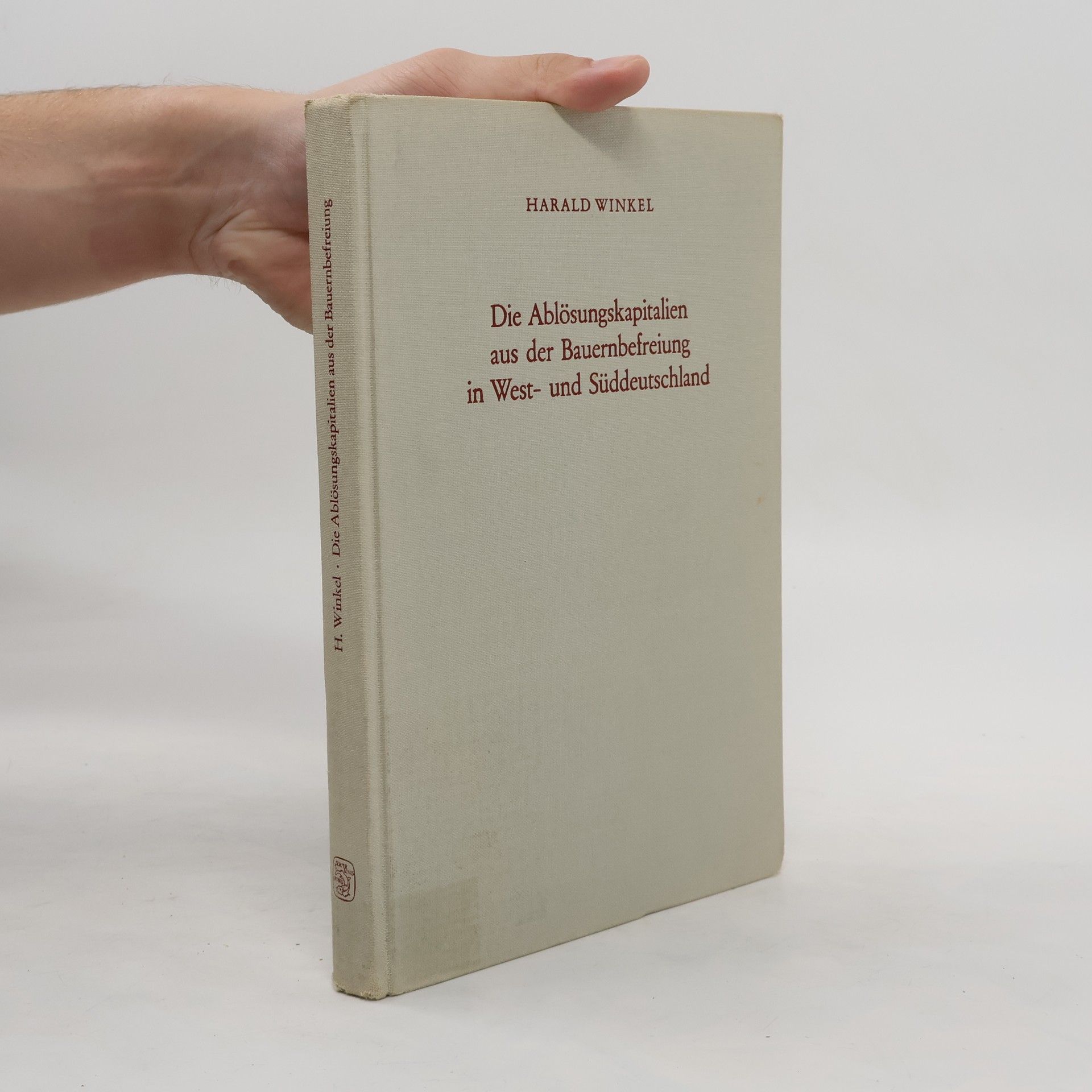 Harald Winkel Die Ablösungskapitalien aus der Bauernbefreiung in West- und Süddeutschland
