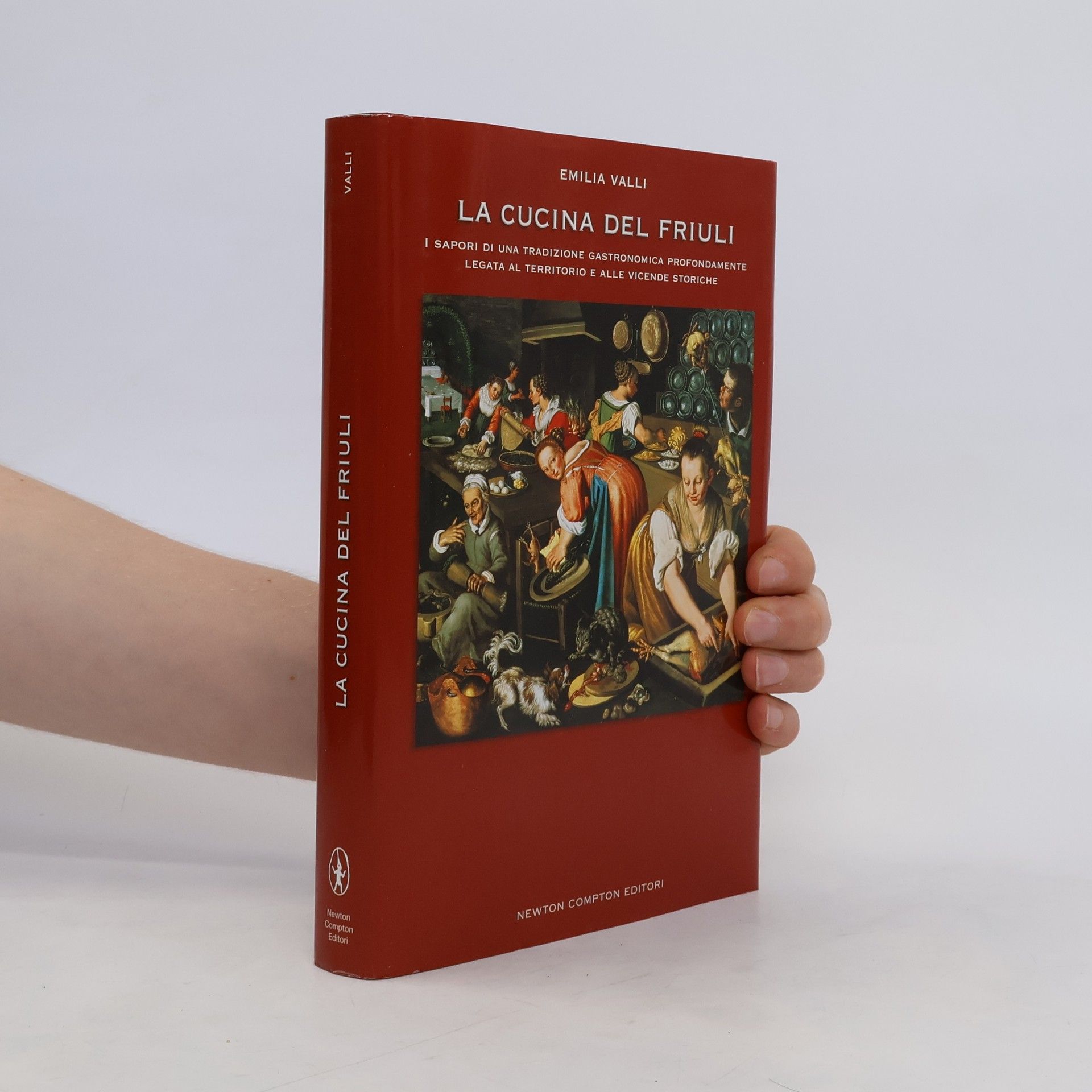 Emilia Valli La cucina del Friuli