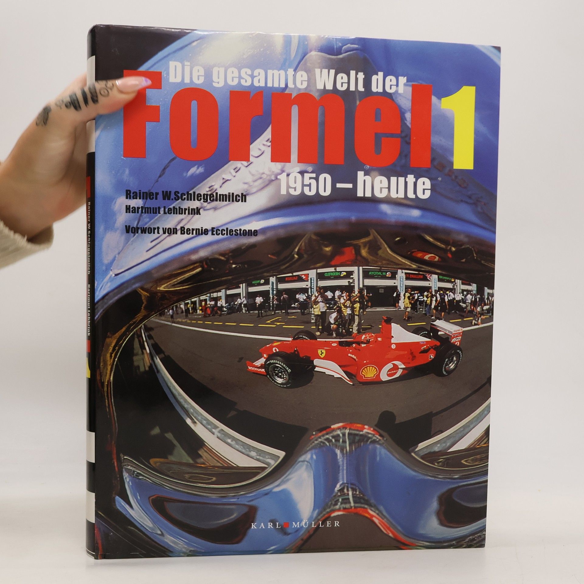 Rainer W. Schlegelmilch Die gesamte Welt der Formel 1