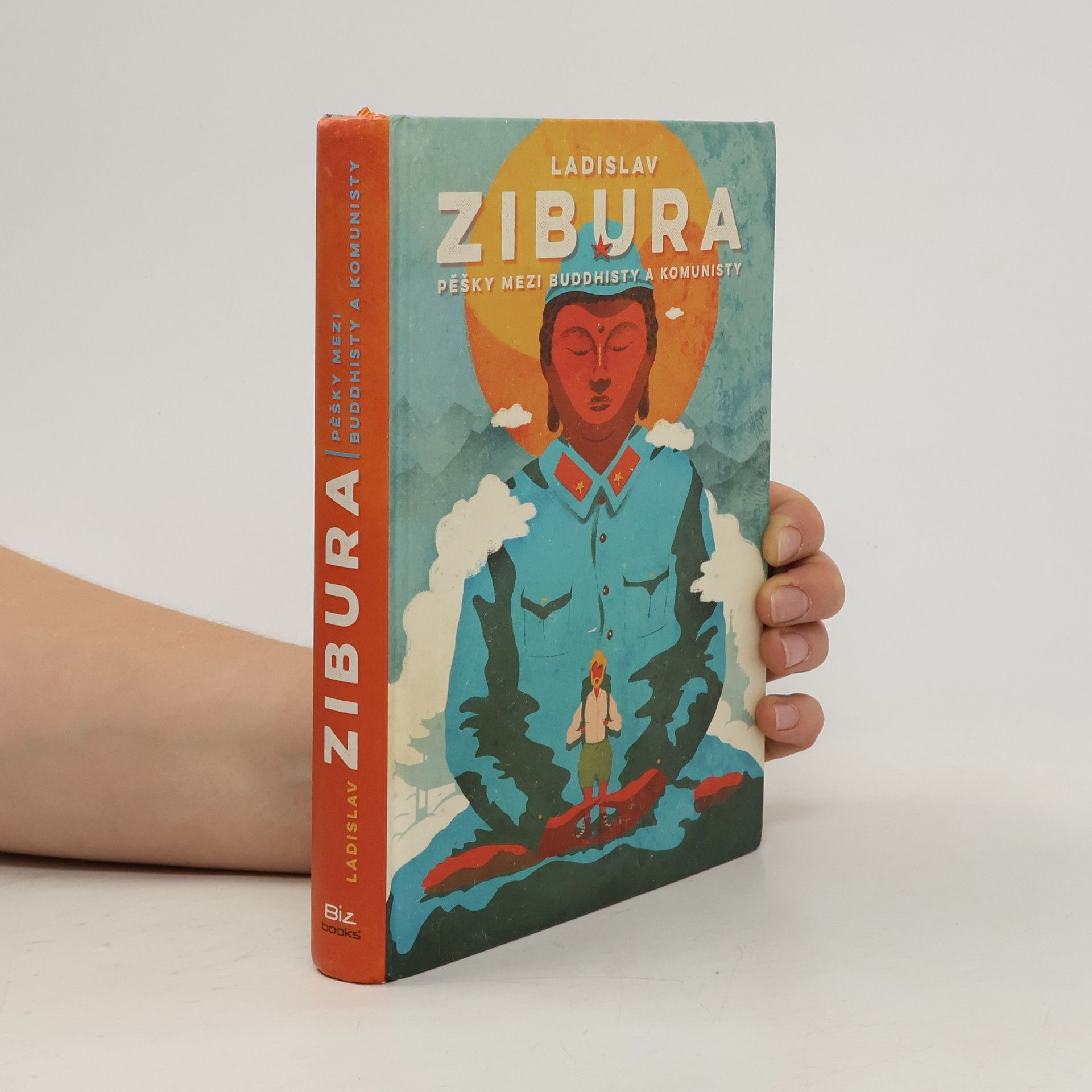Ladislav Zibura Pěšky mezi buddhisty a komunisty