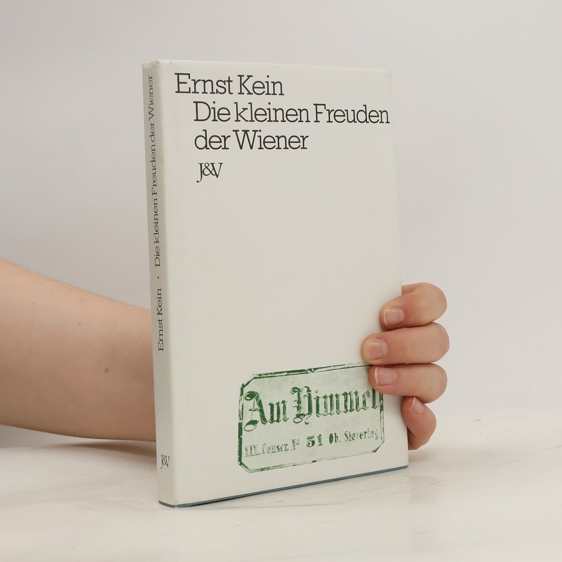 Ernst Kein Die kleinen Freuden der Wiener