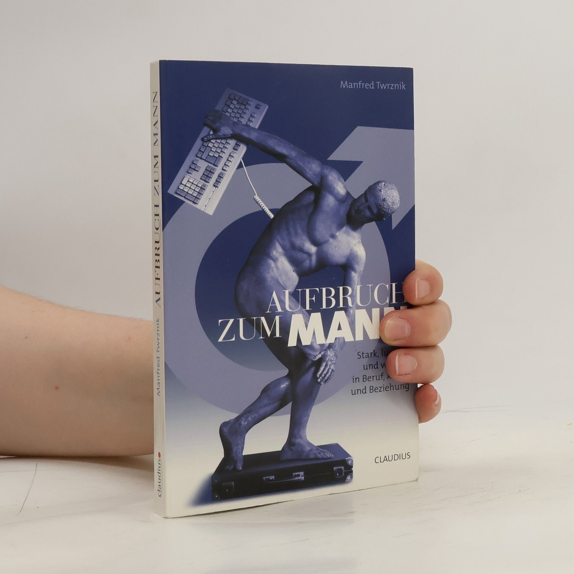 Manfred Twrznik Aufbruch zum Mann