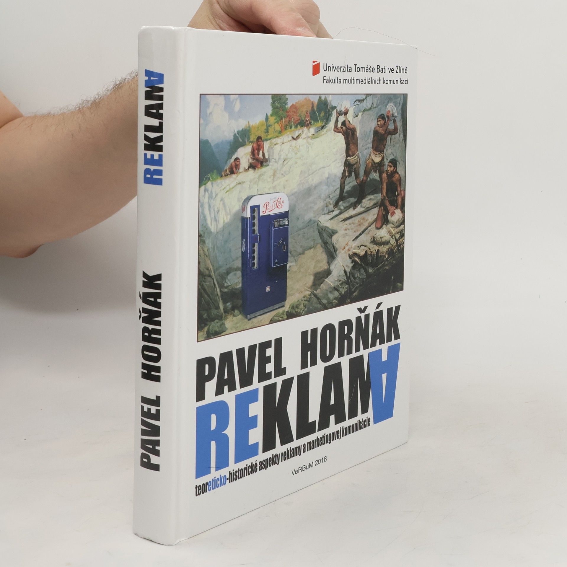 Pavel Horňák Reklama. Teoreticko-historické aspekty reklamy a marketingovej komunikácie