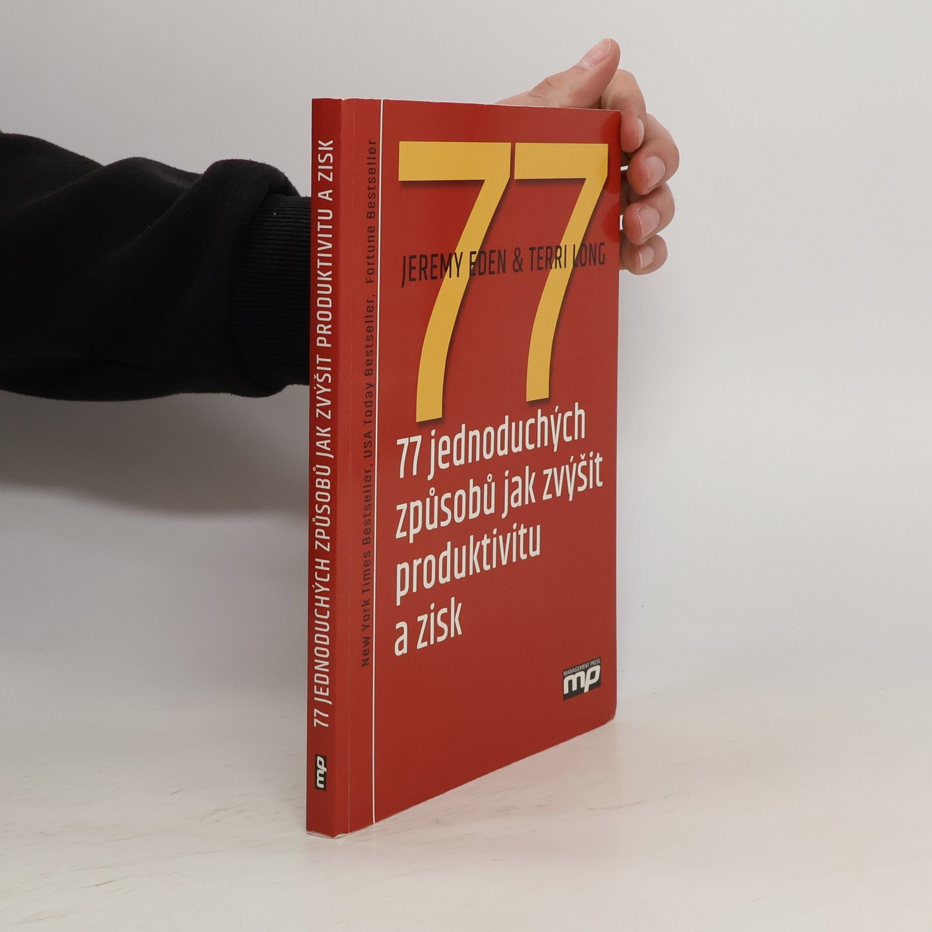 Autorenkollektiv 77 jednoduchých způsobů jak zvýšit produktivitu a zisk