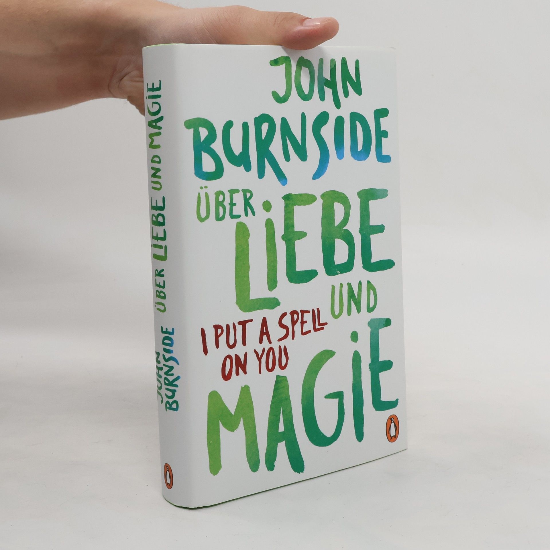 John Burnside Über Liebe und Magie