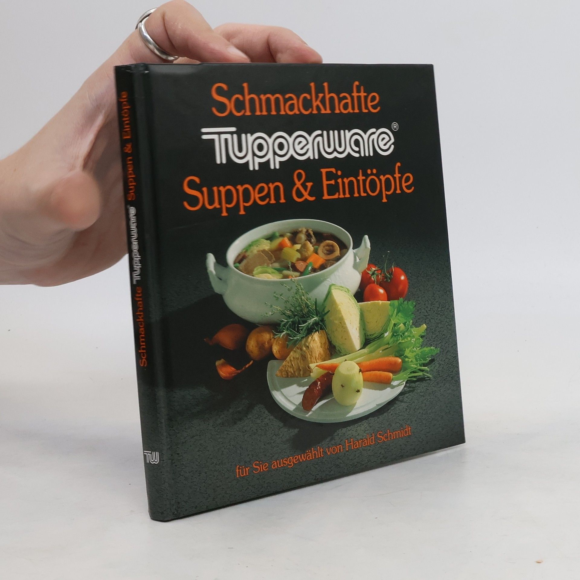 Autorenkollektiv Schmackhafte Tupperware. Suppen & Eintöpfe