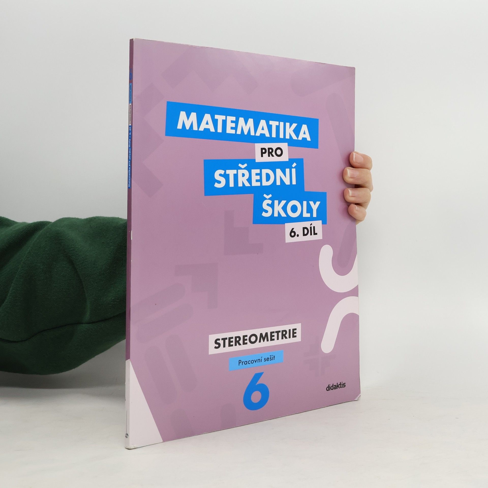 kolektiv Matematika pro střední školy. 6. díl, Stereometrie