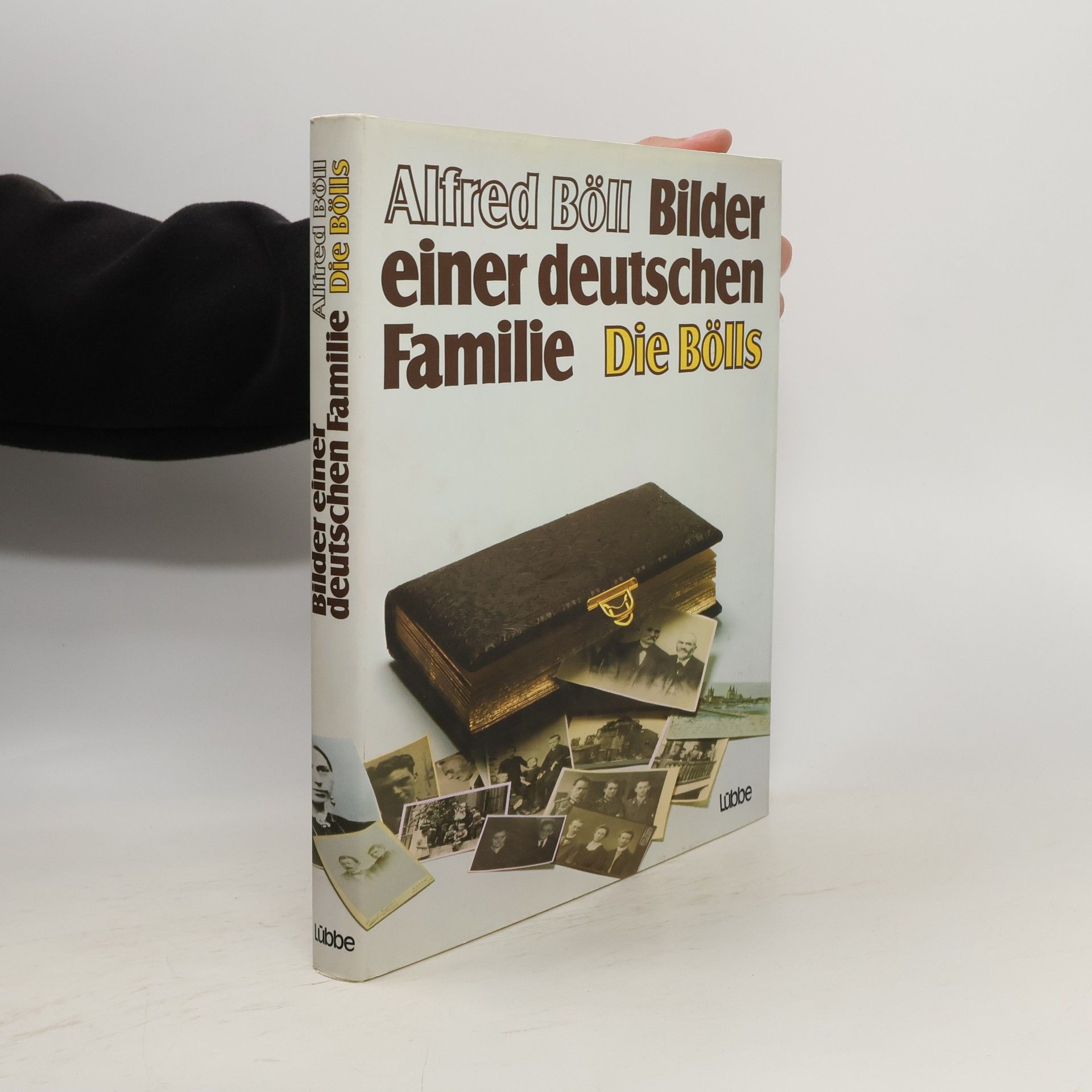 Alfred Böll Bilder einer deutschen Familie, die Bölls