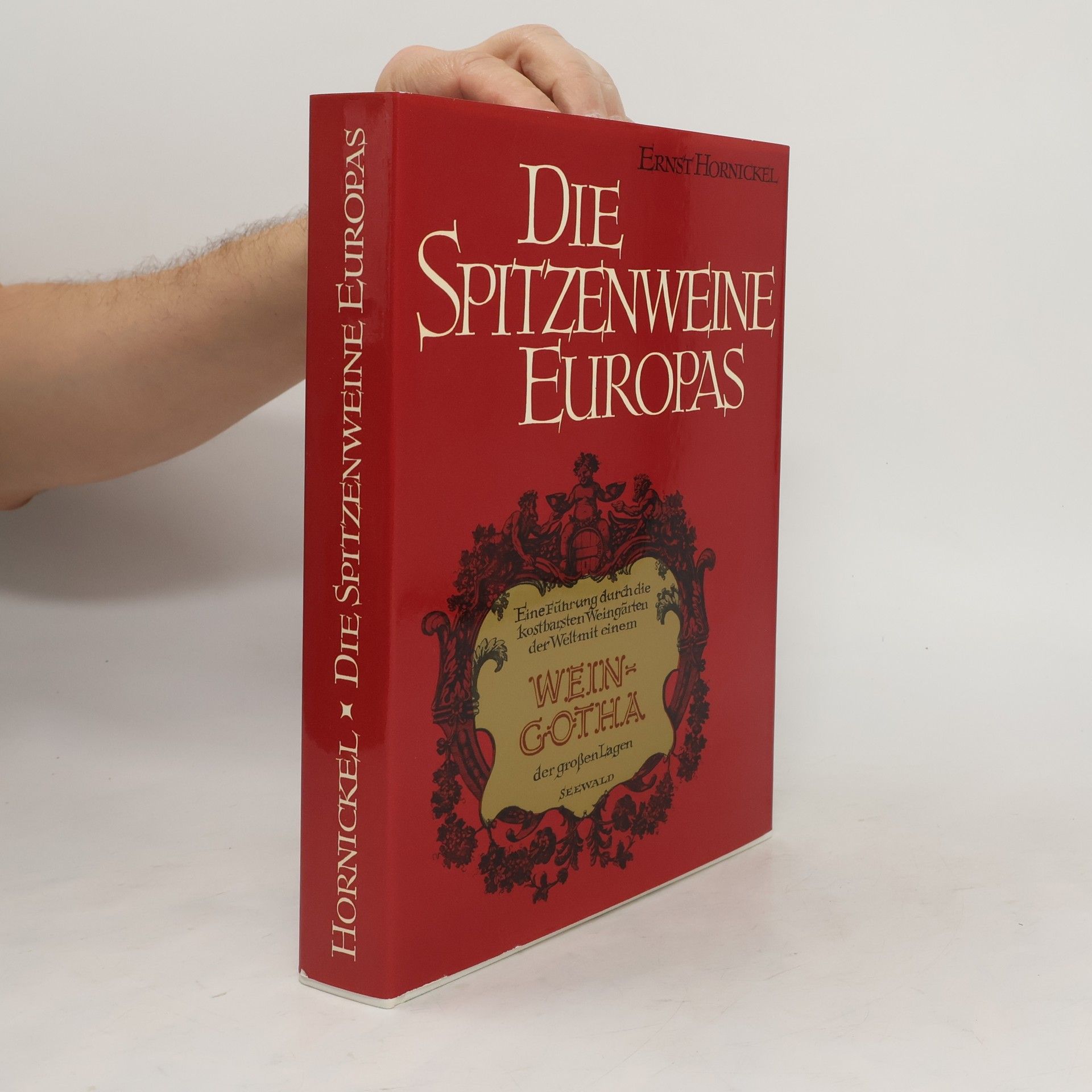Ernst Hornickel Die Spitzenweine Europas