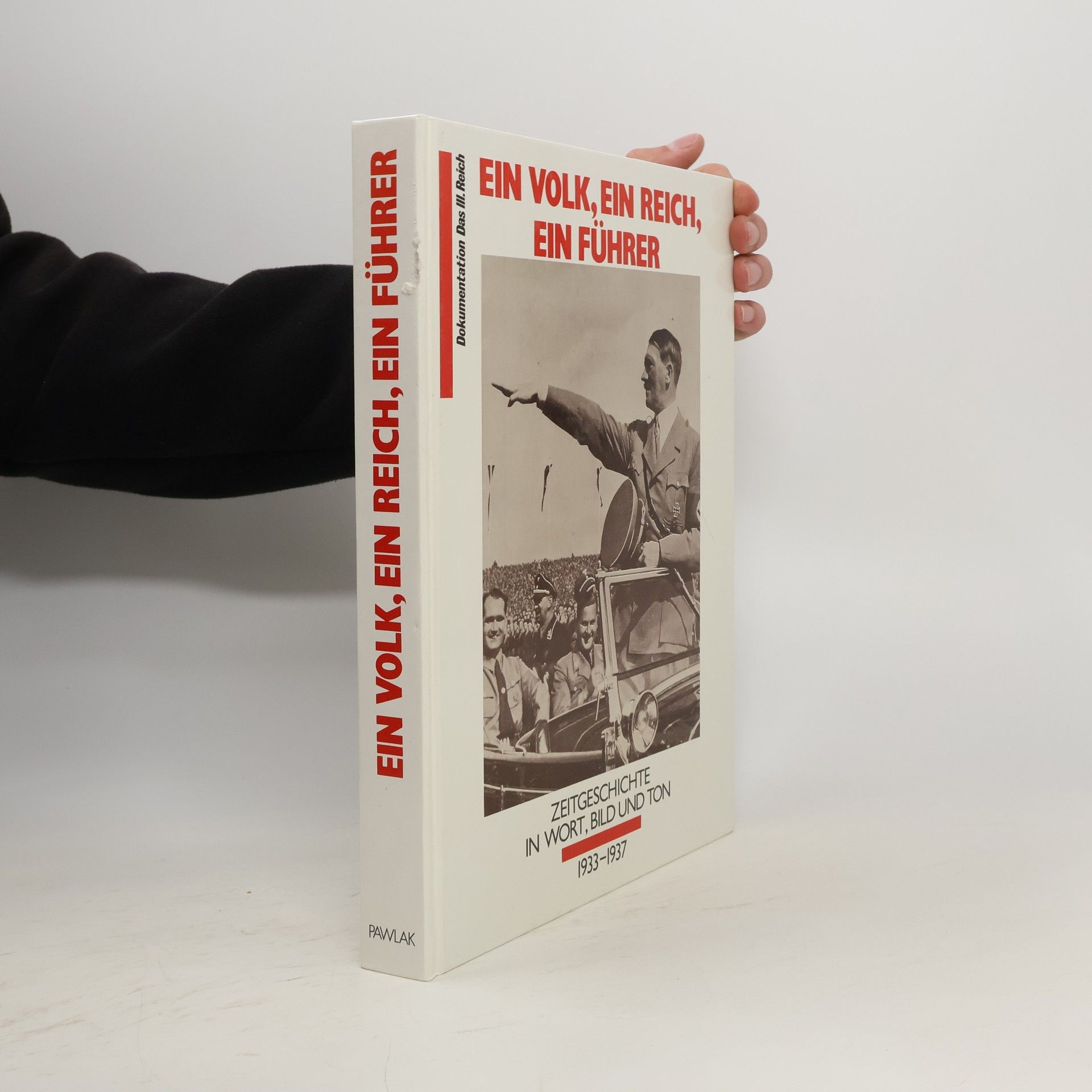 Autorenkollektiv Ein Volk, ein Reich, ein Führer. 1933-1937
