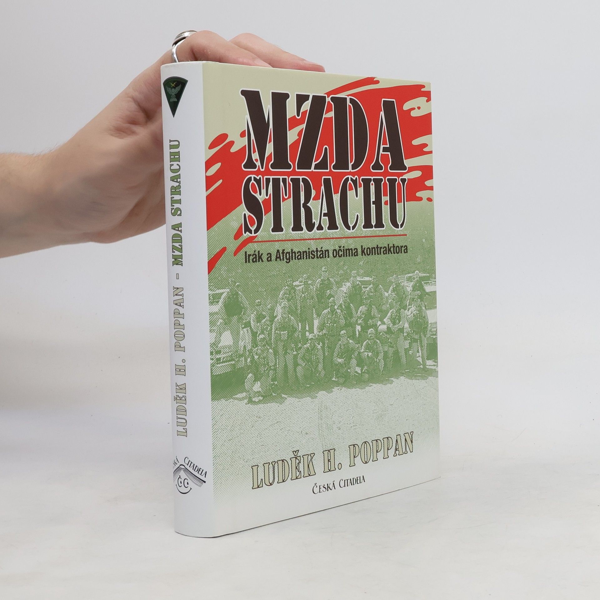 Luděk H. Poppan Mzda strachu. Irák a Afghánistán očima kontraktora