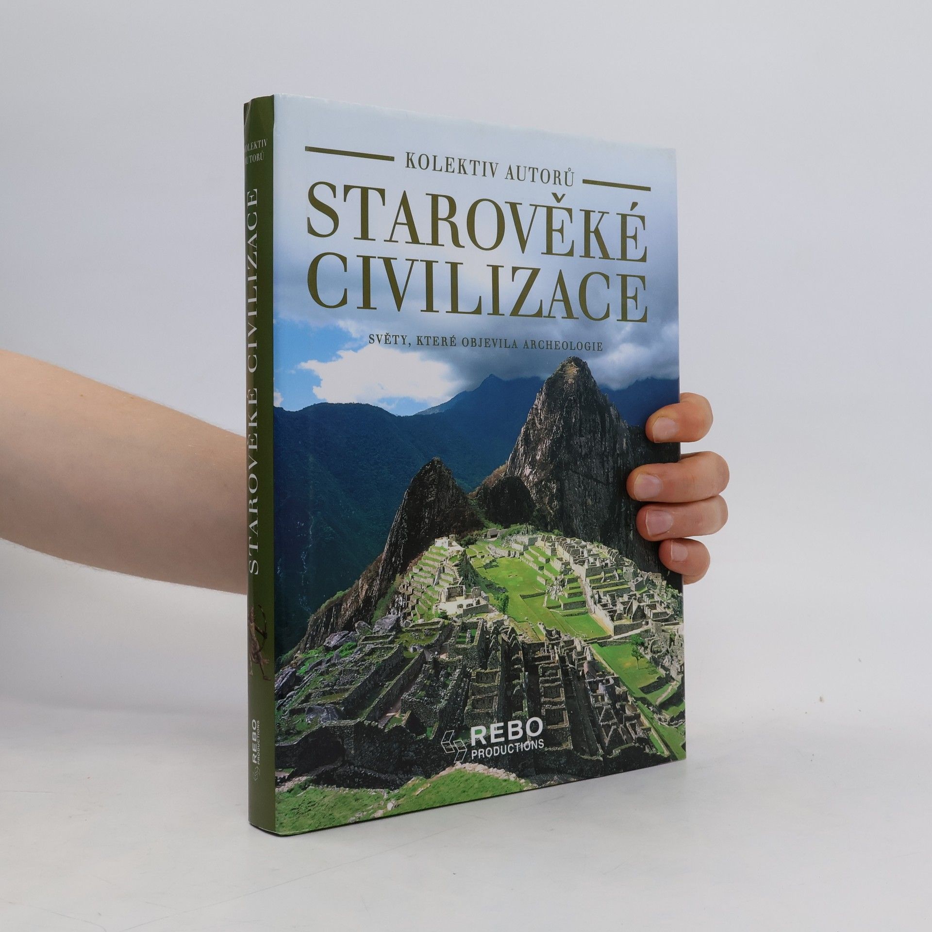 Collective Starověké civilizace. Světy, které objevila archeologie