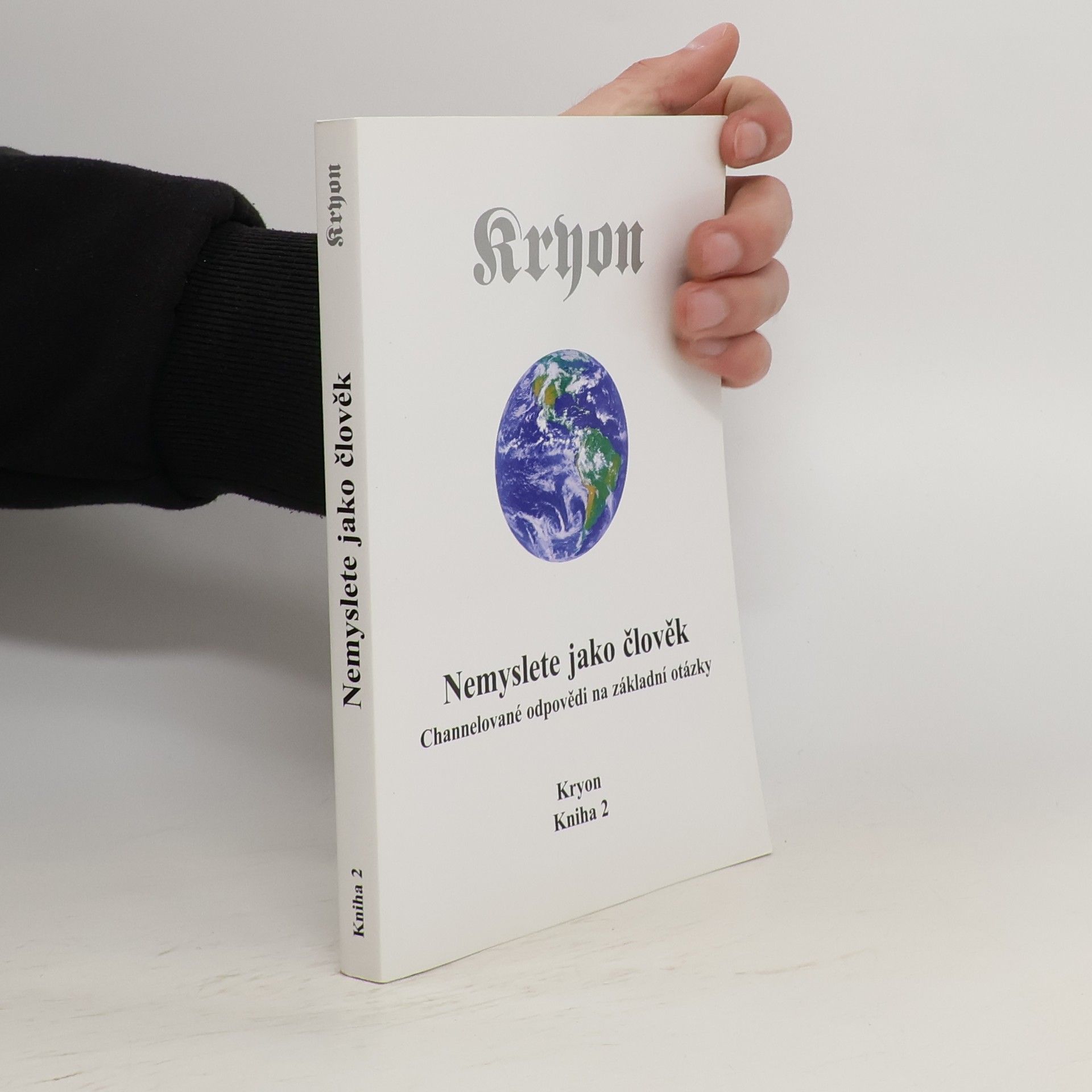 Lee Carroll Kryon. Nemyslete jako člověk. Channelované odpovědi na základní otázky