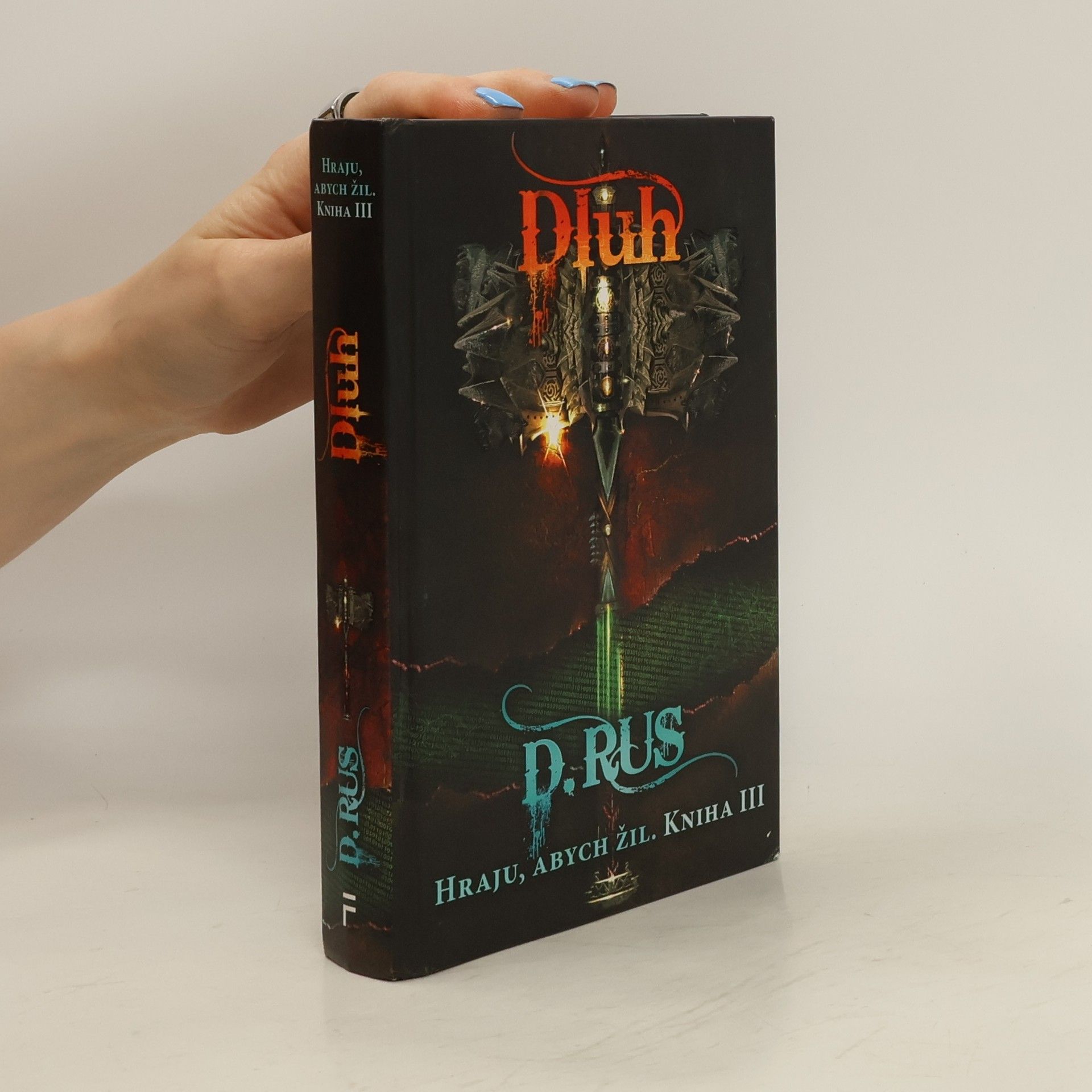 Dmitrij Rus Dluh - Hraju, abych žil. Kniha III.