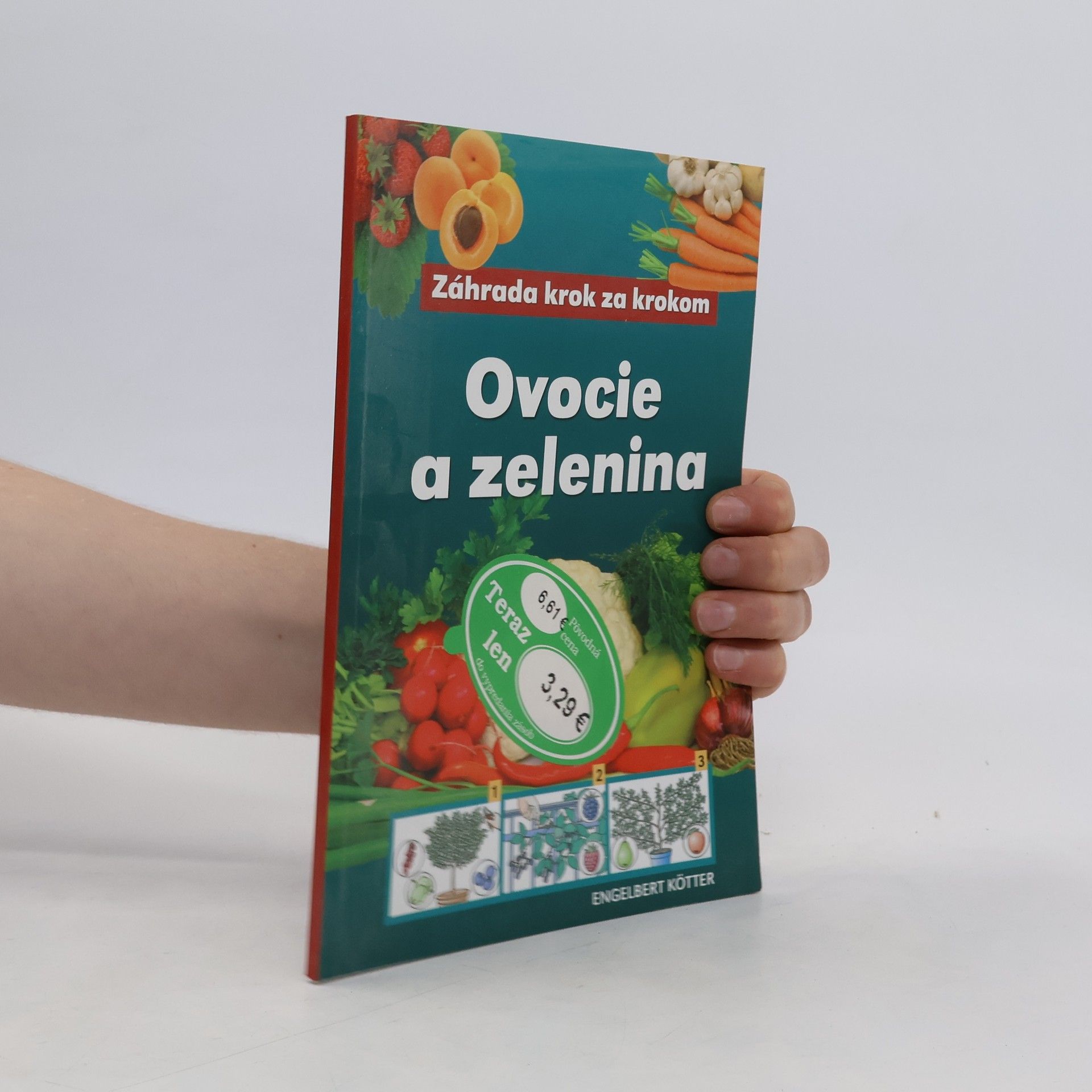 Engelbert Kötter Zahrada krok za krokem. Ovocie a zelenina