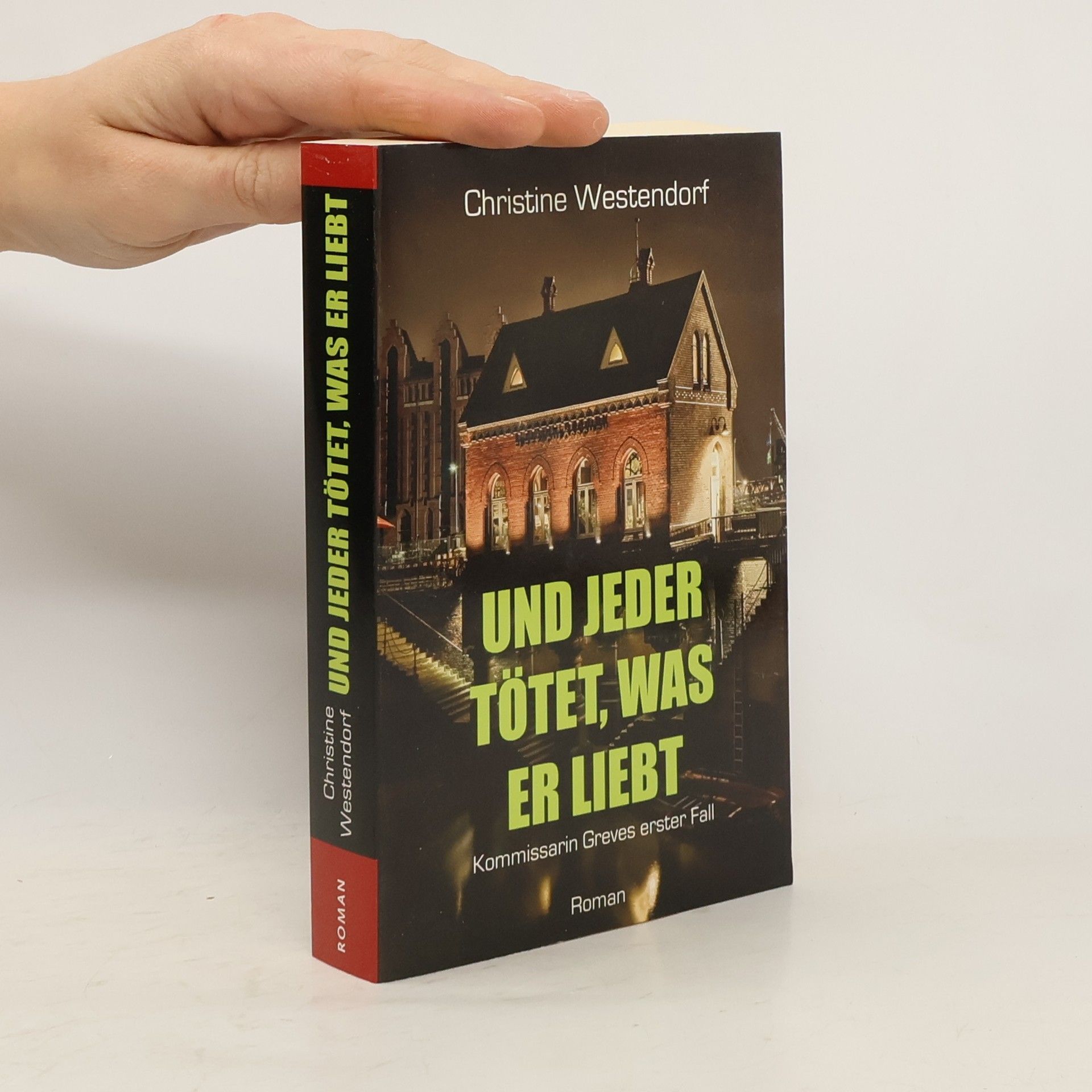 Christine Westendorf Und jeder tötet, was er liebt