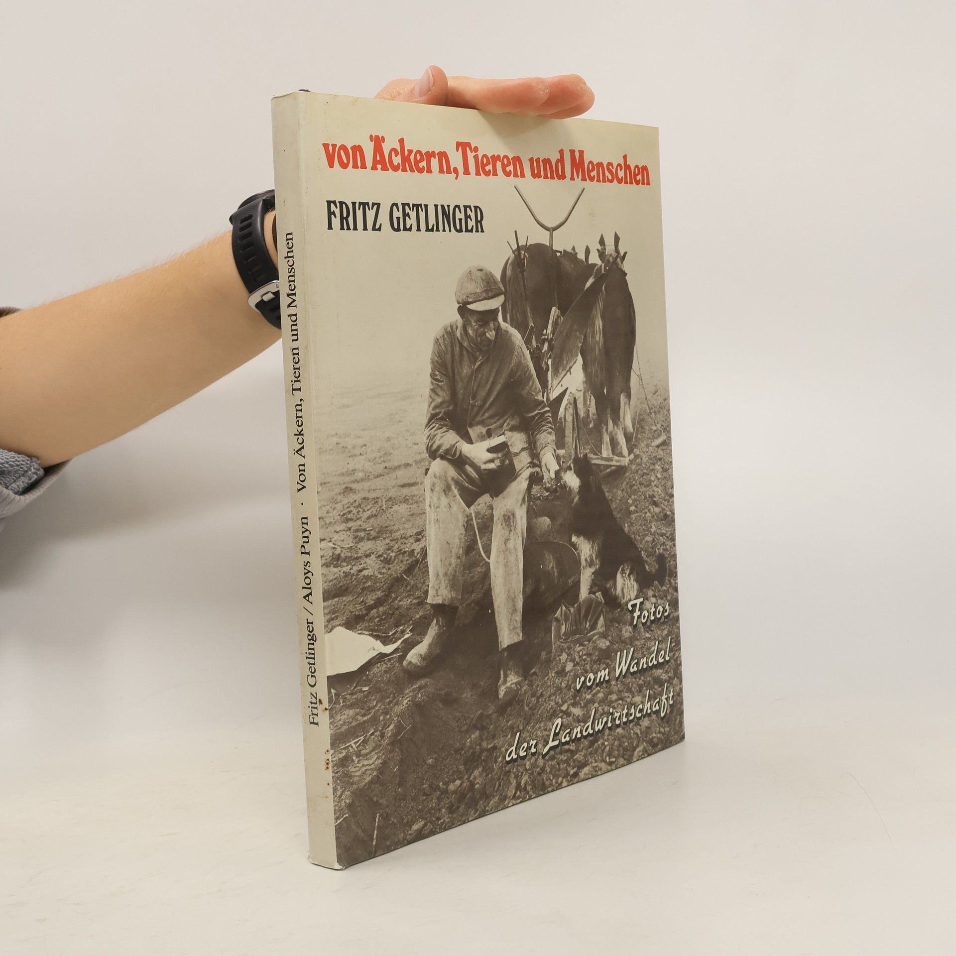 Fritz Getlinger Von Äckern, Tieren und Menschen