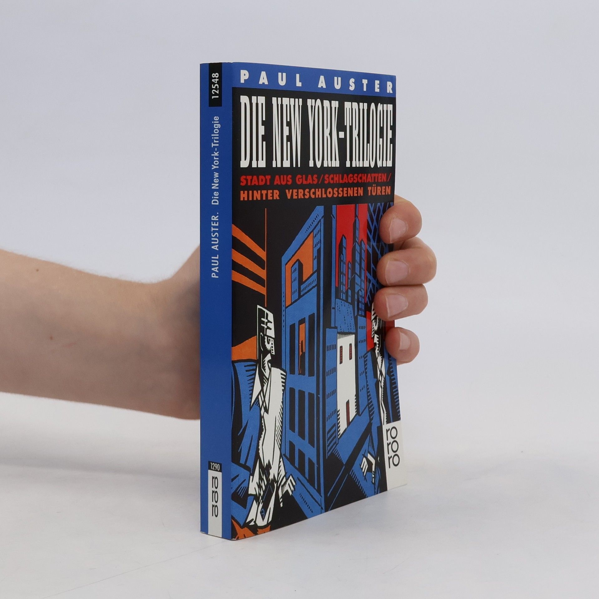Paul Auster Die New York-Trilogie: Stadt aus Glas. Schlagschatten. Hinter verschlossenen Türen