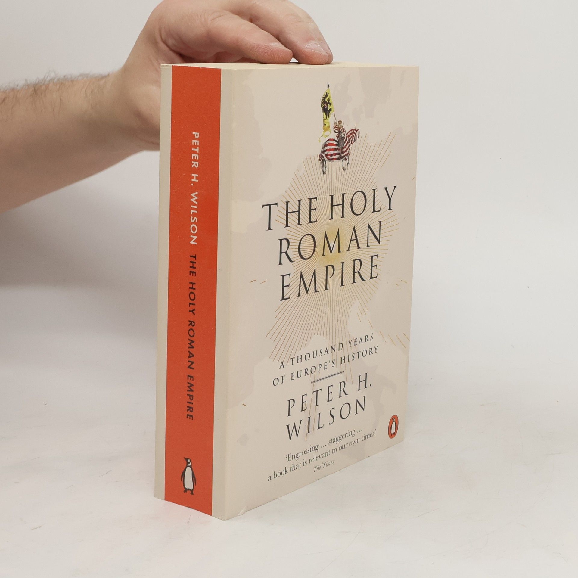 Peter H. Wilson The Holy Roman Empire : a thousand years of Europe's history