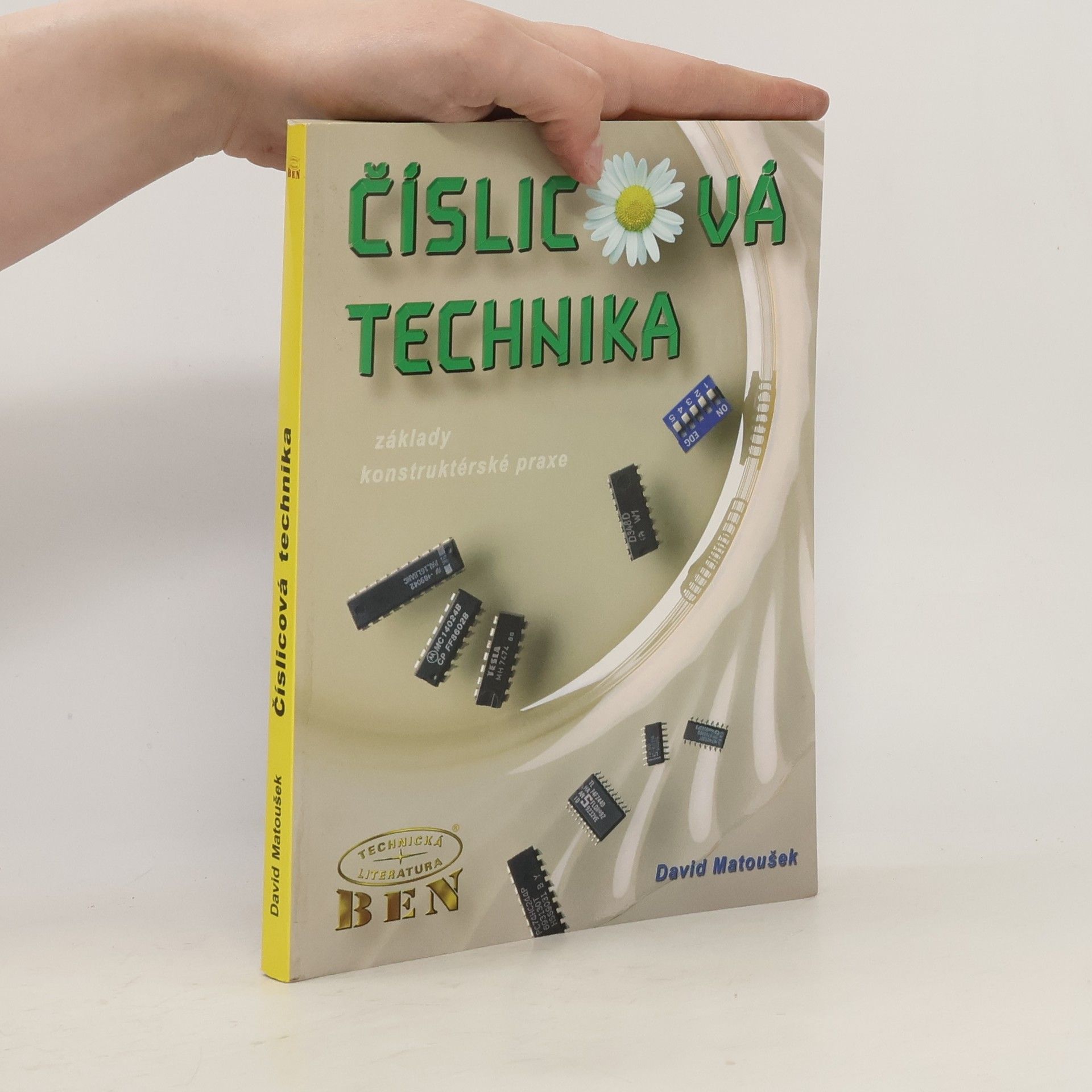 David Matoušek Číslicová technika: Základy konstruktérské praxe