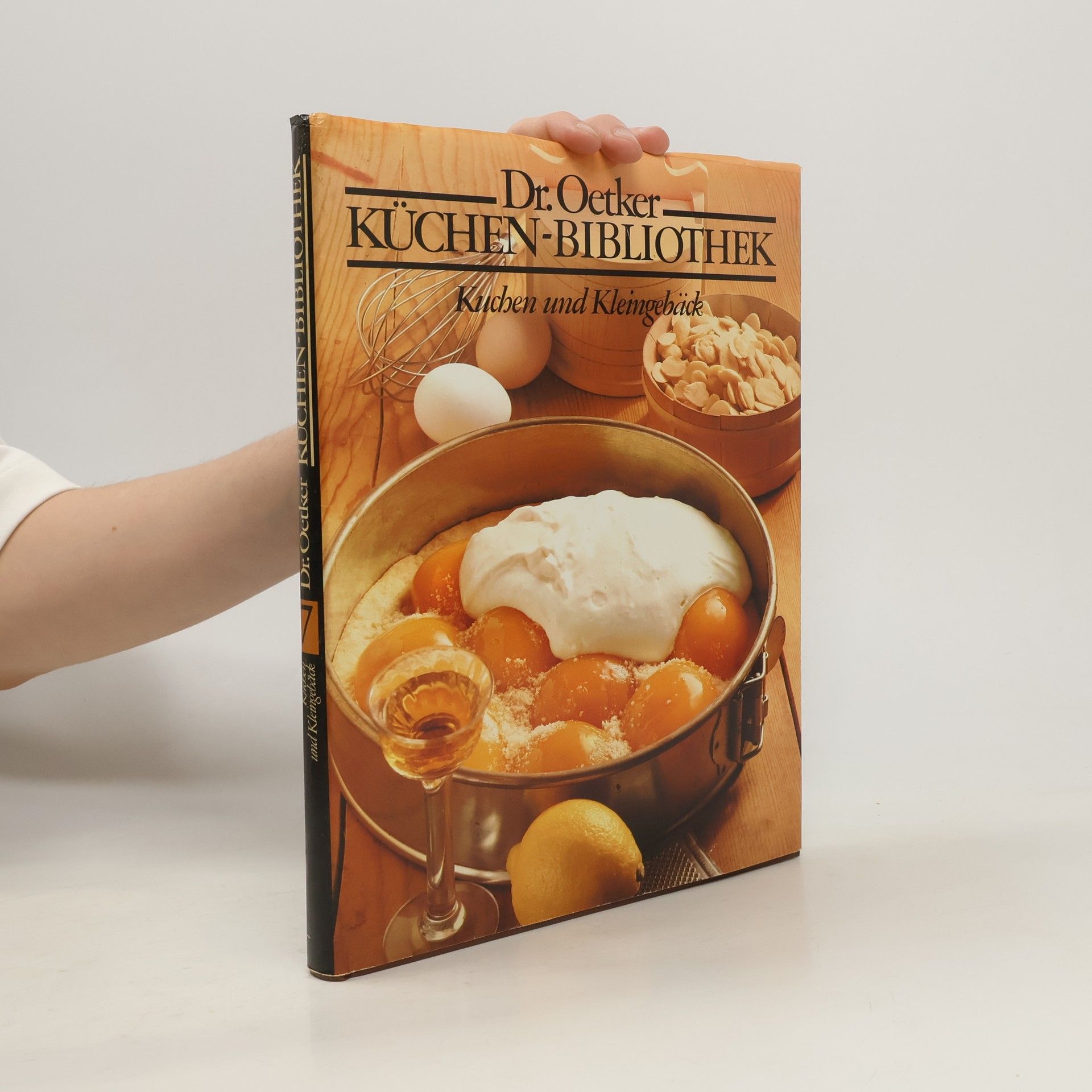 Autorenkollektiv Dr. Oetker Küchen Bibliothek 7. Kuchen und Kleingebäck