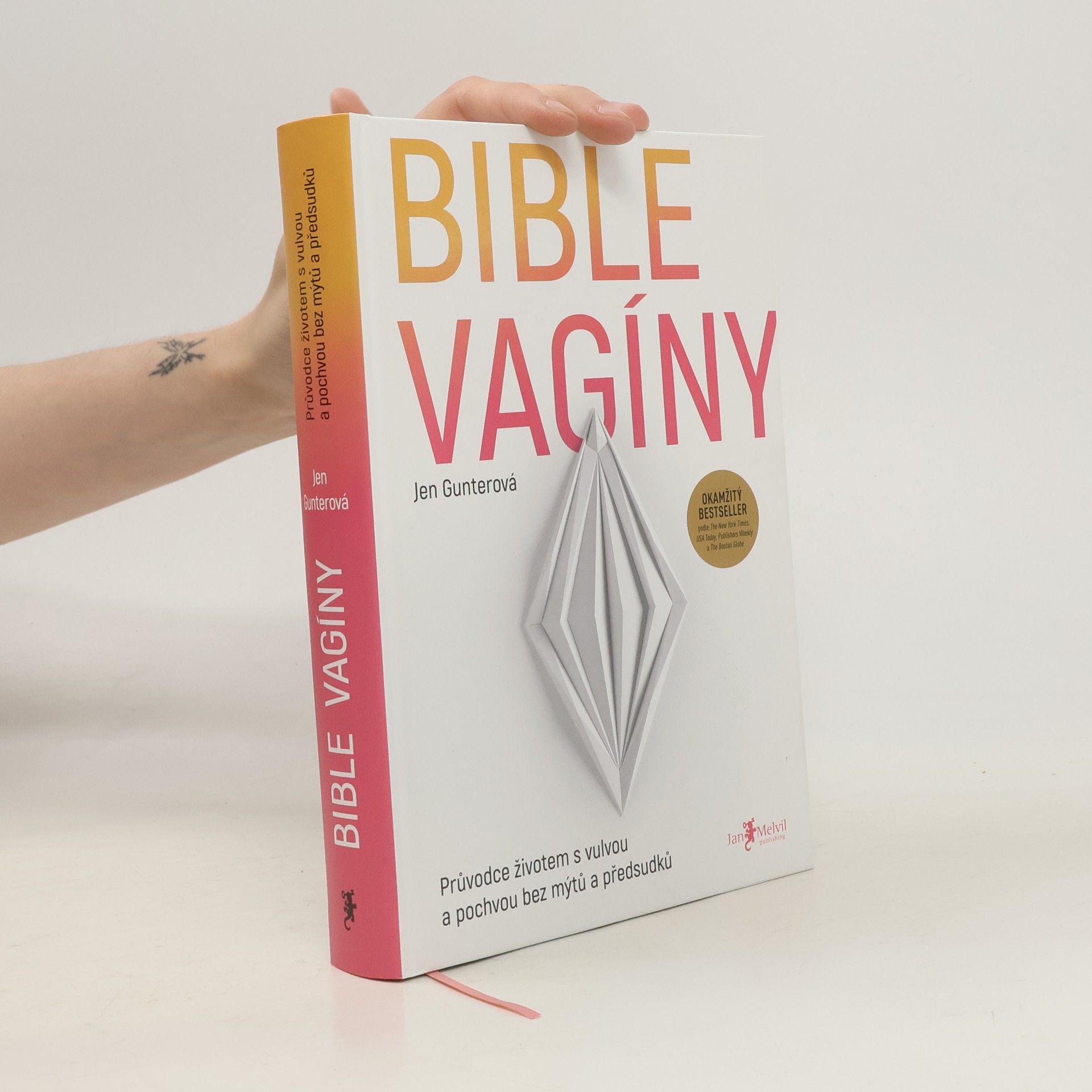 Jen Gunter Bible vagíny : průvodce životem s vulvou a pochvou bez mýtů a předsudků
