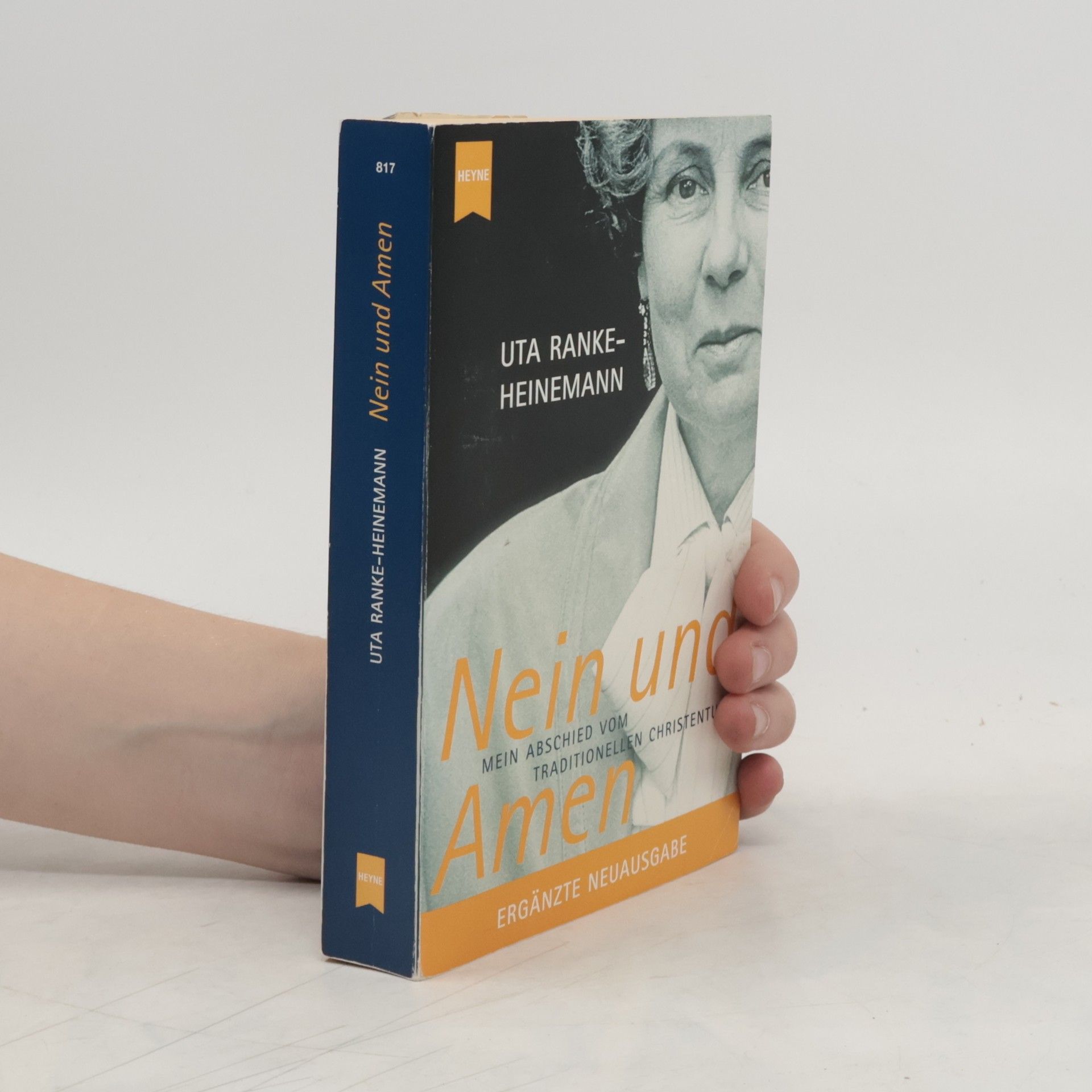 Uta Ranke-Heinemann Nein und Amen. Mein Abschied vom traditionellen Christentum