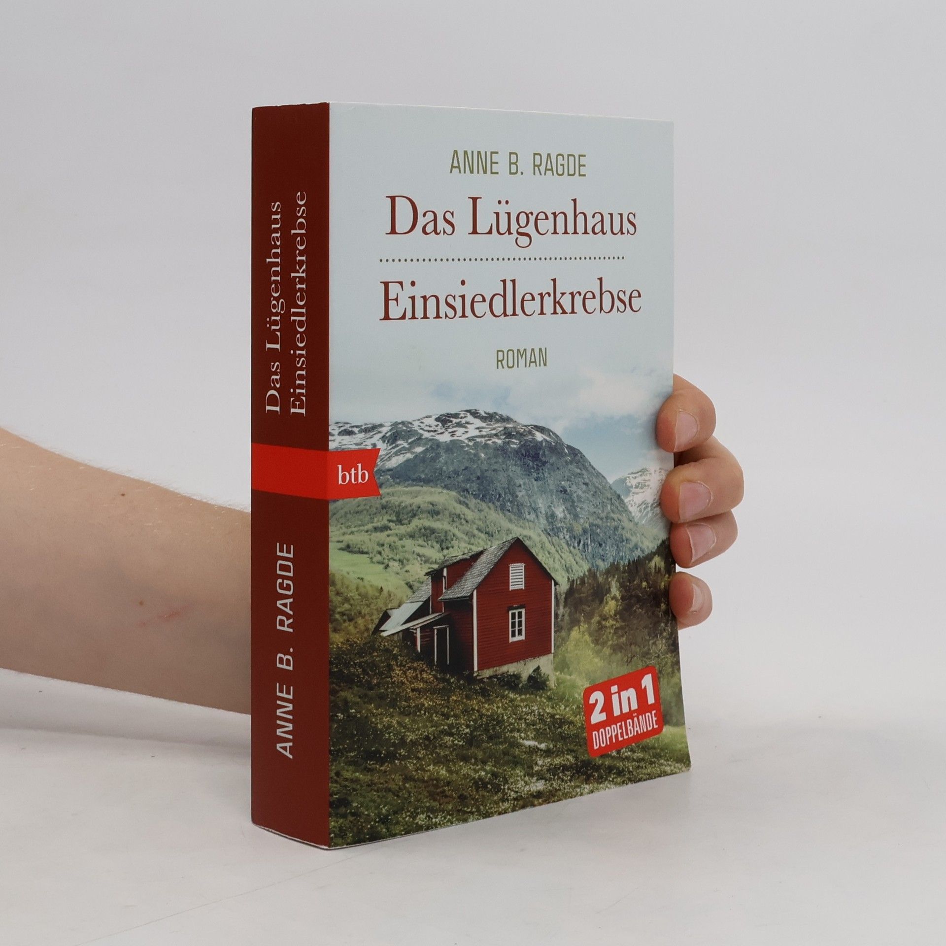 Anne B. Ragde Das Lügenhaus. Einsiedlerkrebse