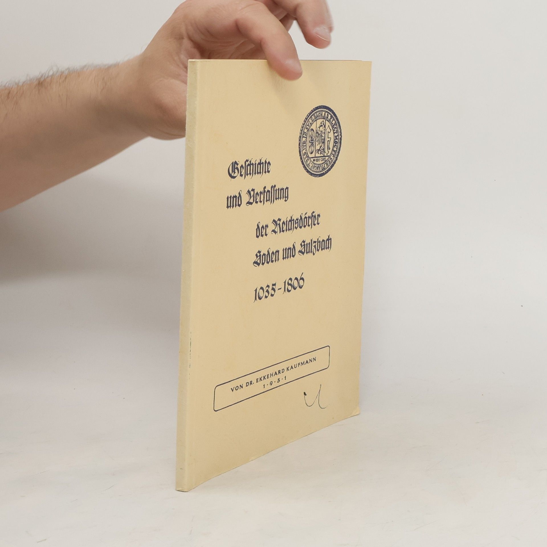 Collectif d'auteurs Geschichte und Verfassung Der Reichsdörfer Soden und Sulzbach