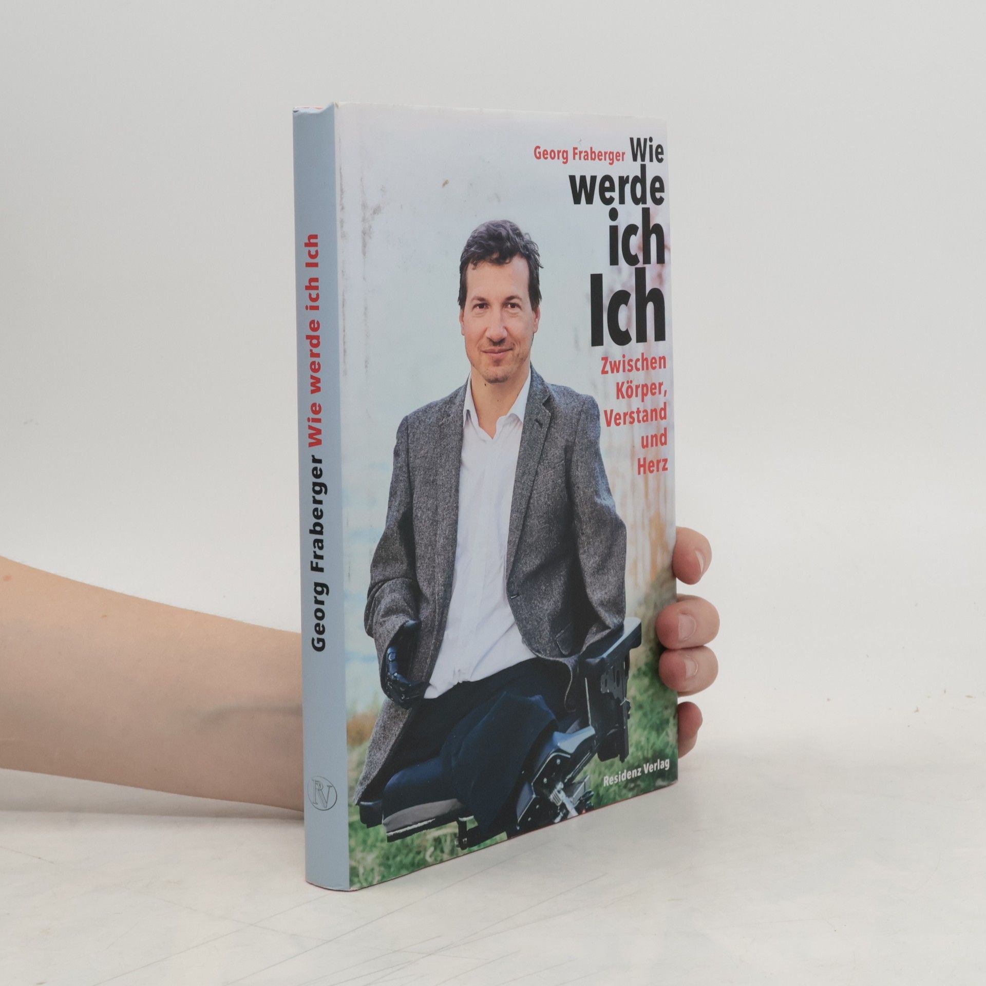 Georg Fraberger Wie werde ich Ich
