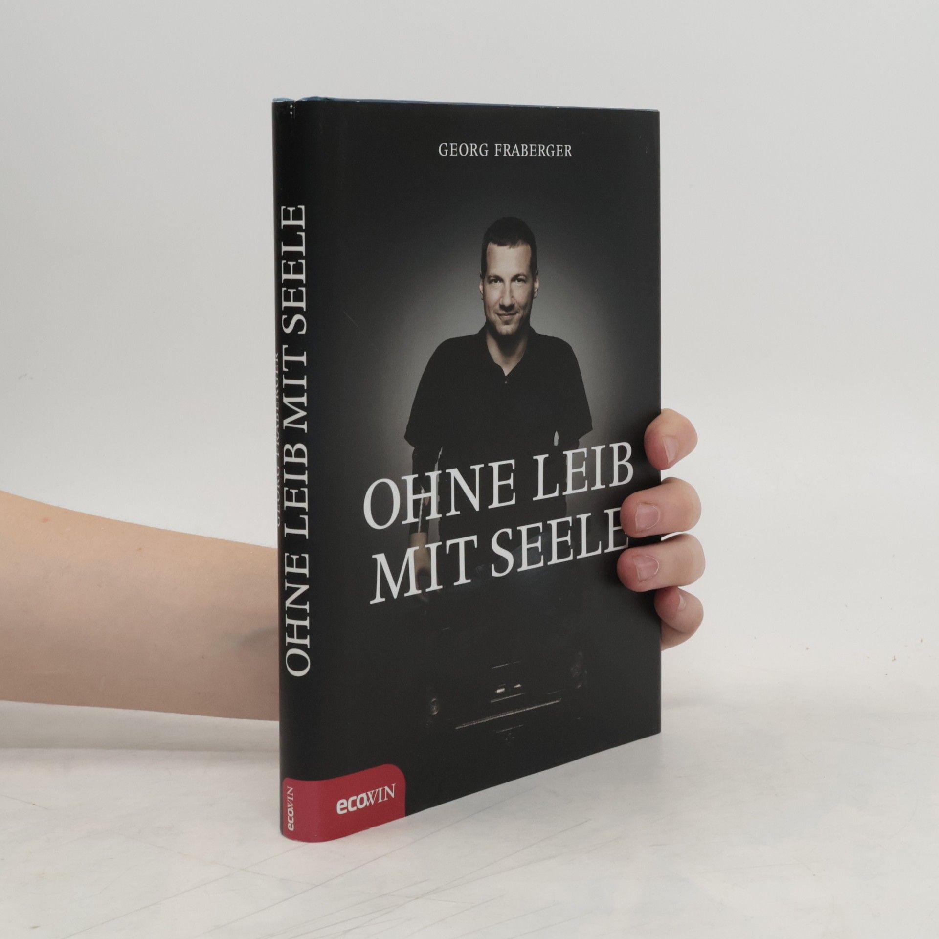 Georg Fraberger Ohne Leib, Mit Seele