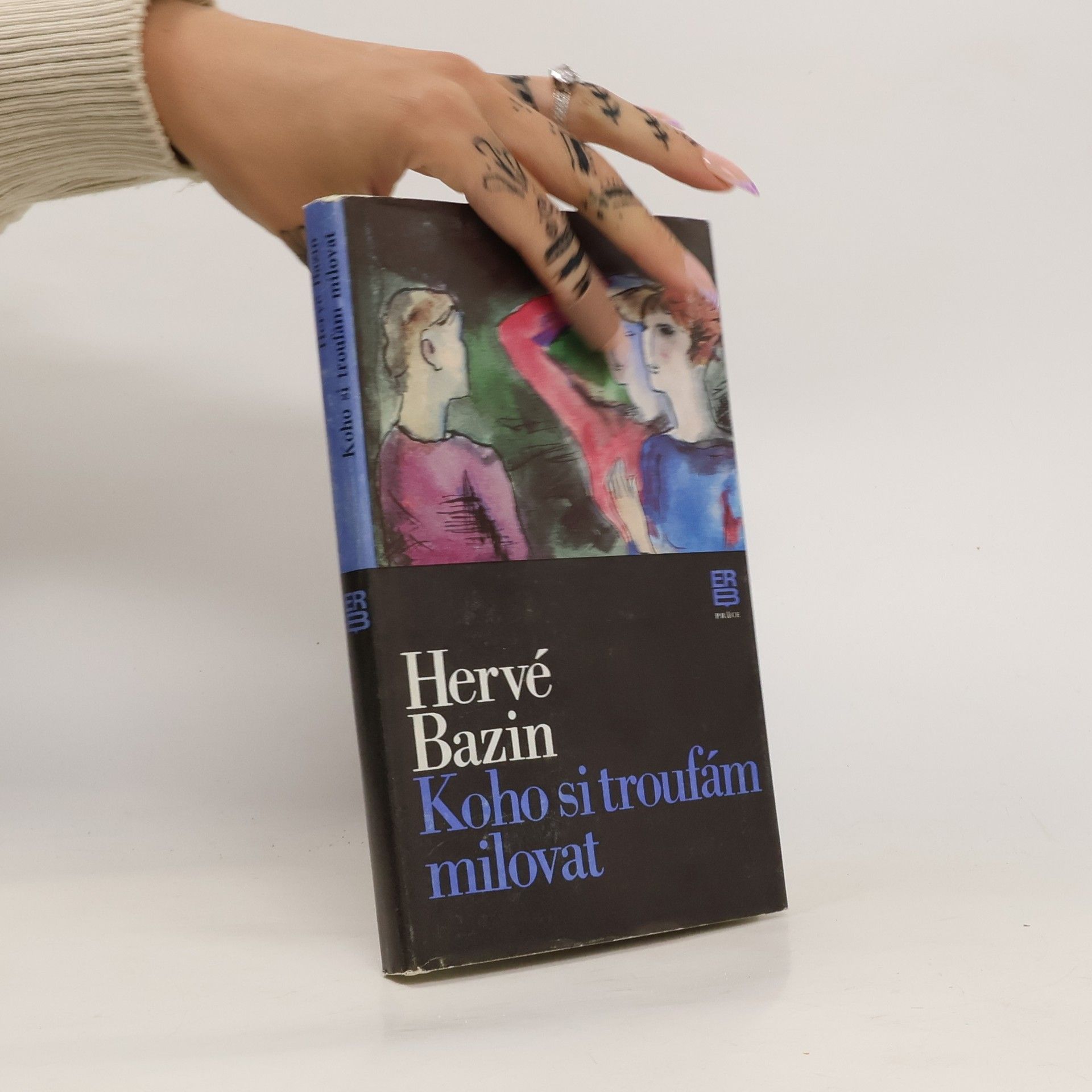 Hervé Bazin Koho si troufám milovat