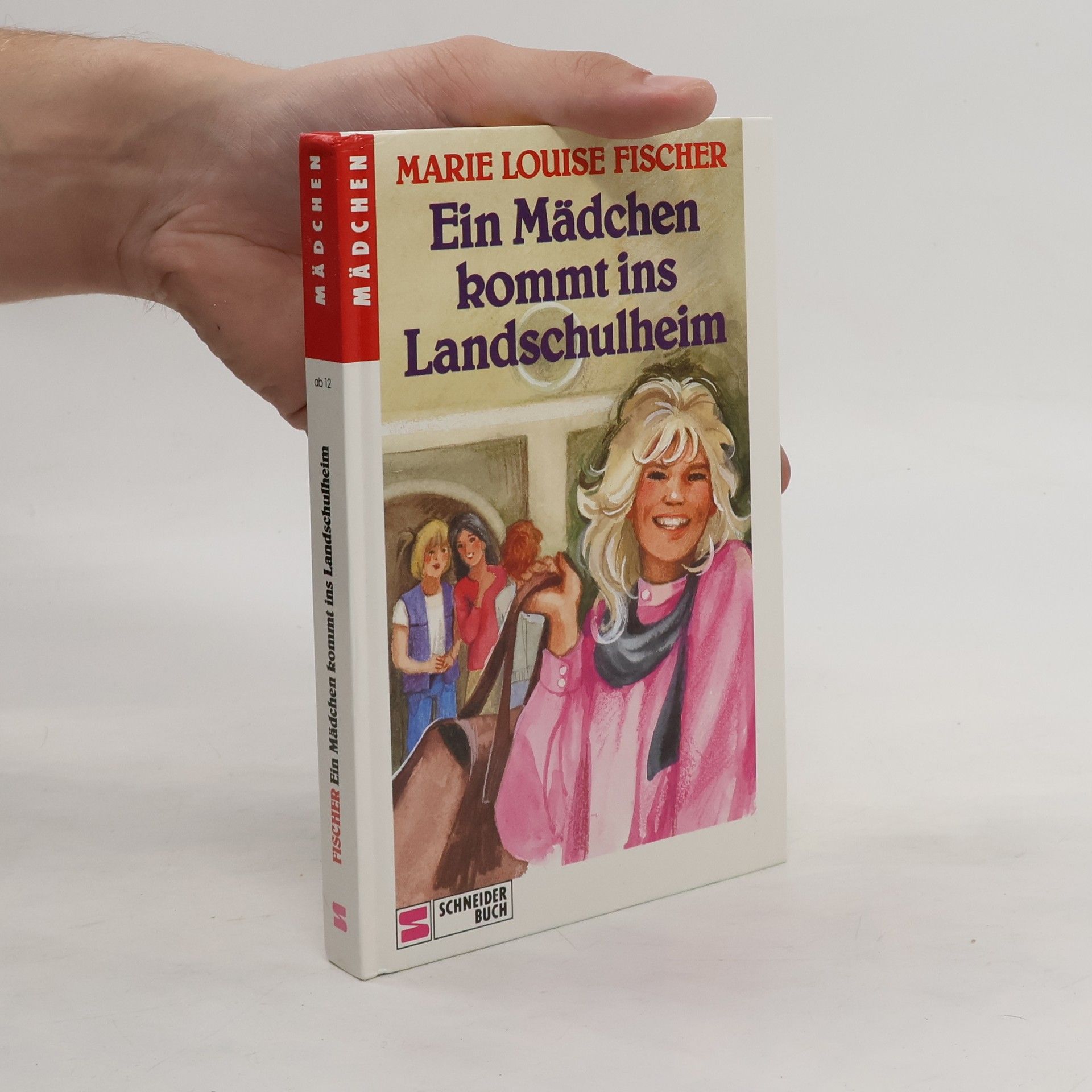 Marie Louise Fischer Ein Mädchen kommt ins Landschulheim