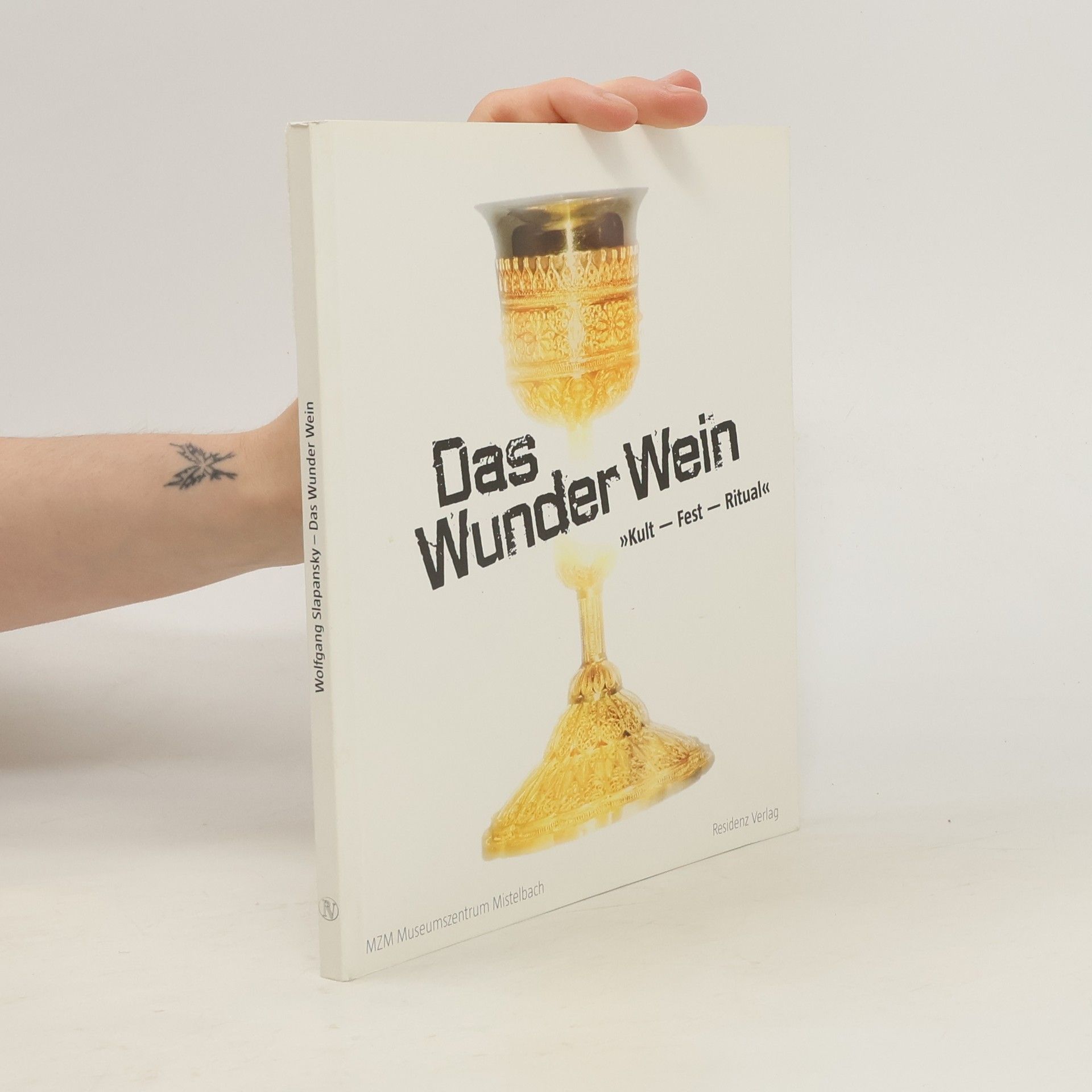 Wolfgang Slapansky Das Wunder Wein