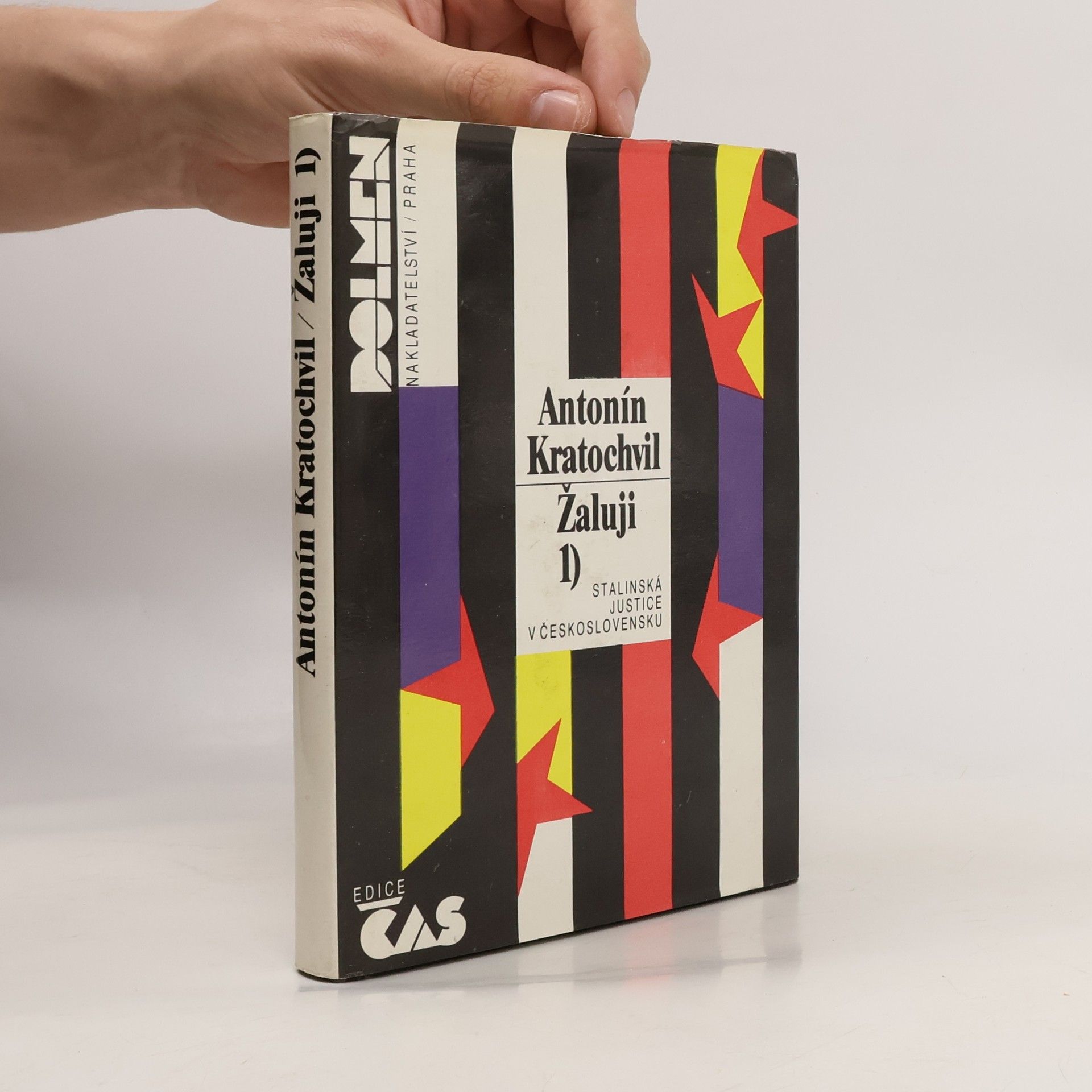 Antonín Kratochvil Žaluji 1. Stalinská justice v Československu