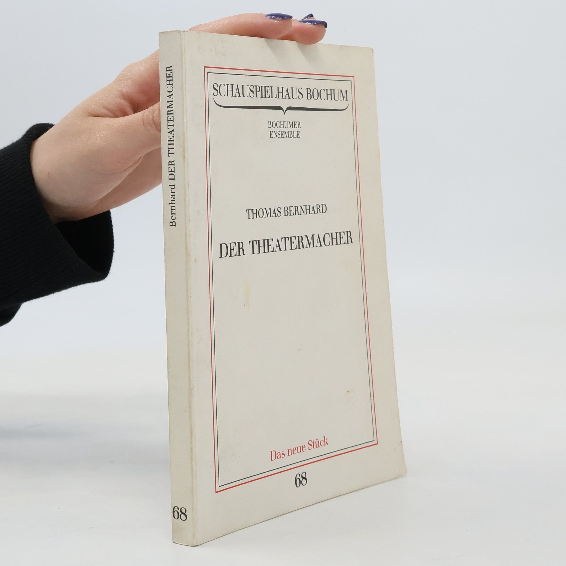 Thomas Bernhard Schauspielhaus Bochum 68. Der Theatermacher