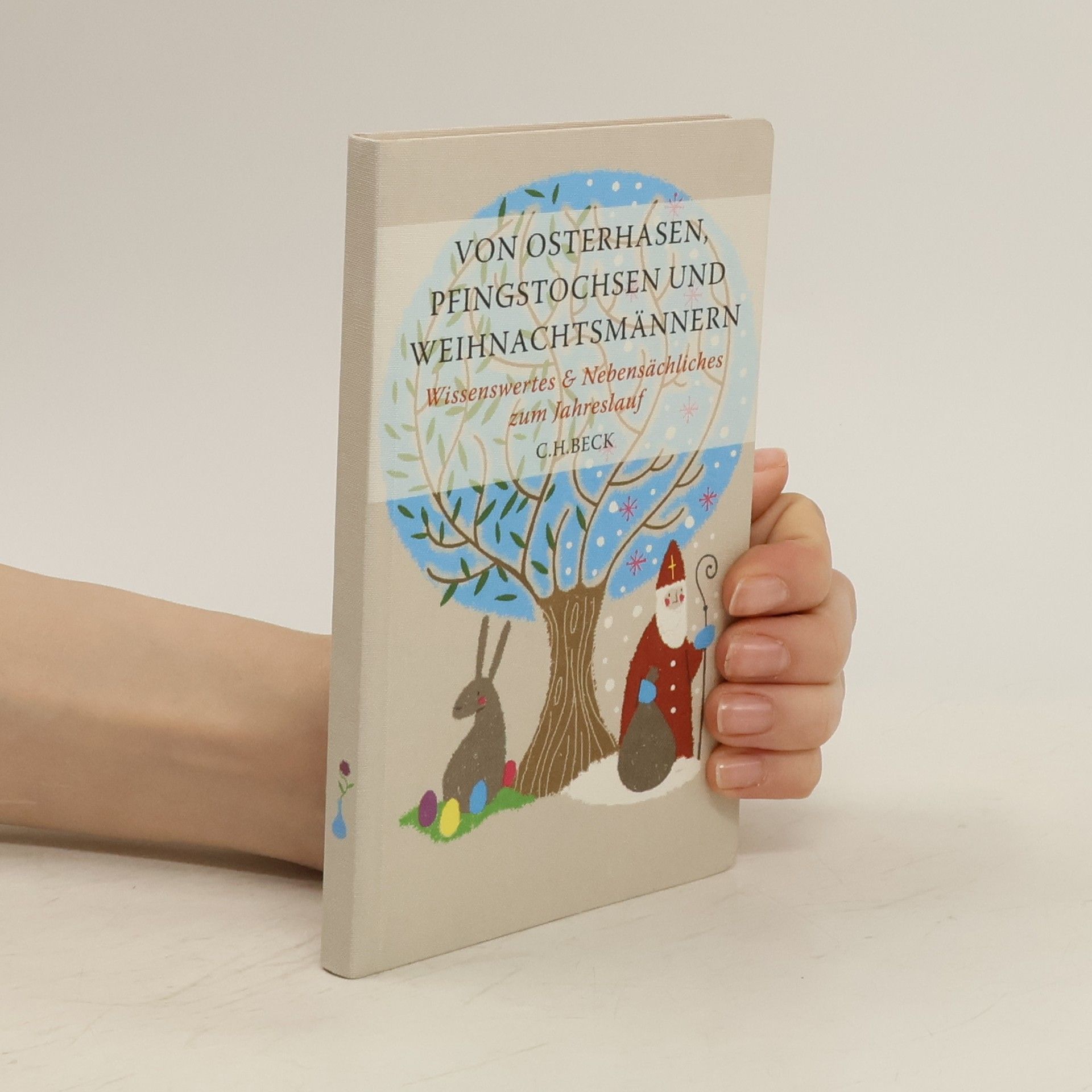 C. H. Beck Von Osterhasen, Pfingstochsen und Weihnachtsmänner