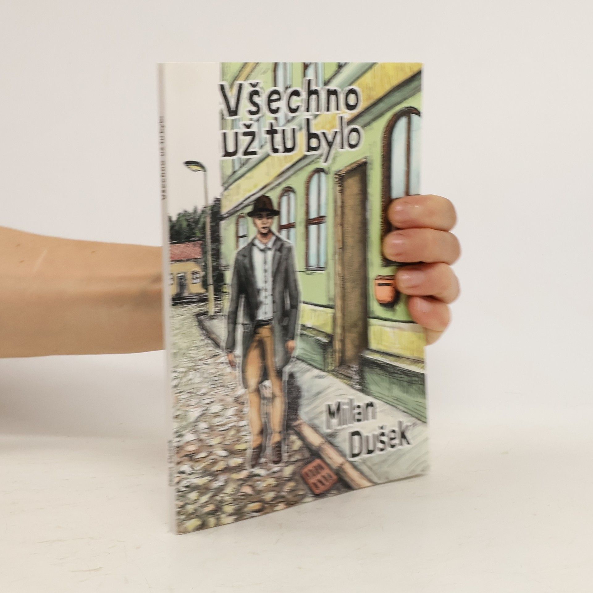 Milan Dušek Všechno už tu bylo