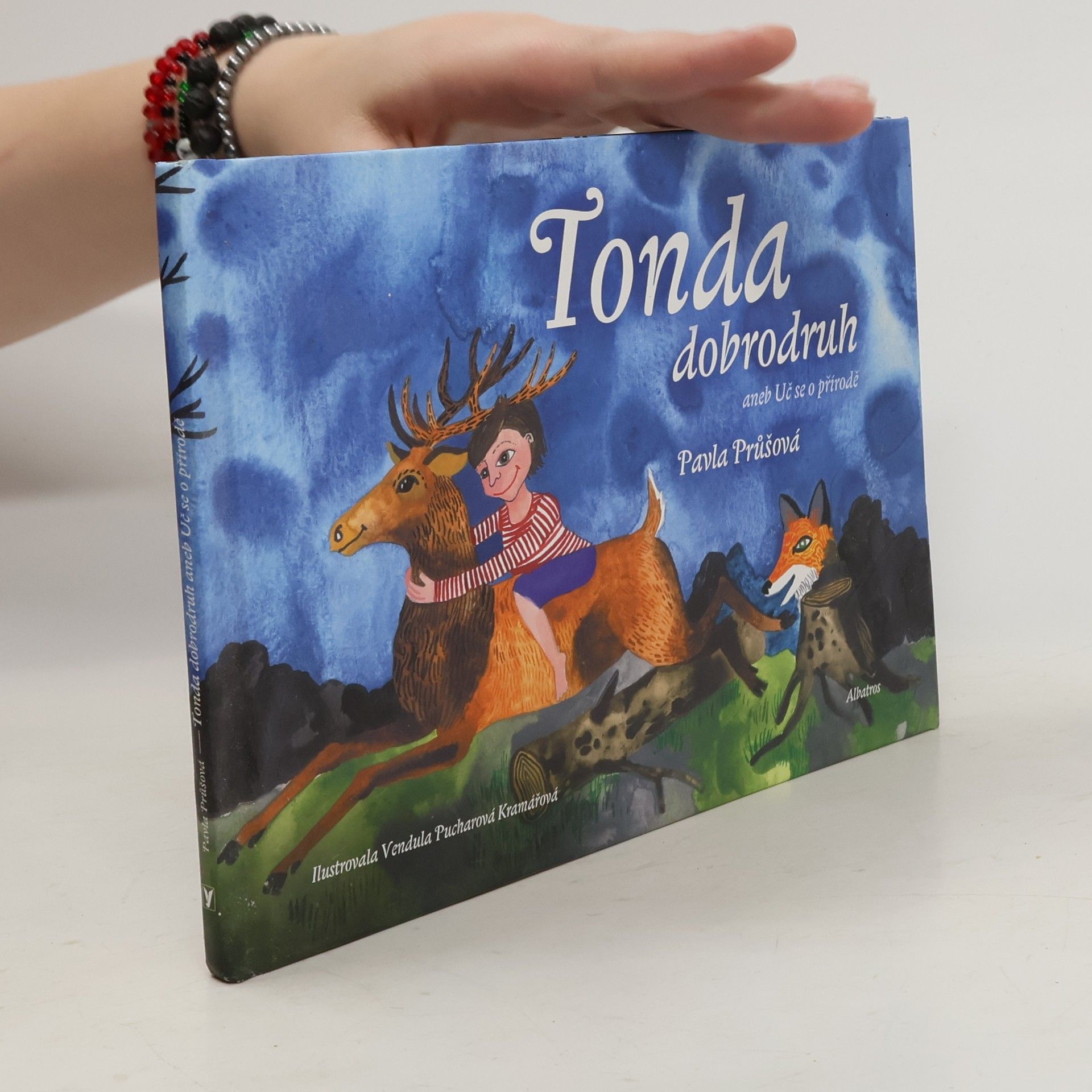 Pavla Průšová Tonda dobrodruh aneb Uč se o přírodě