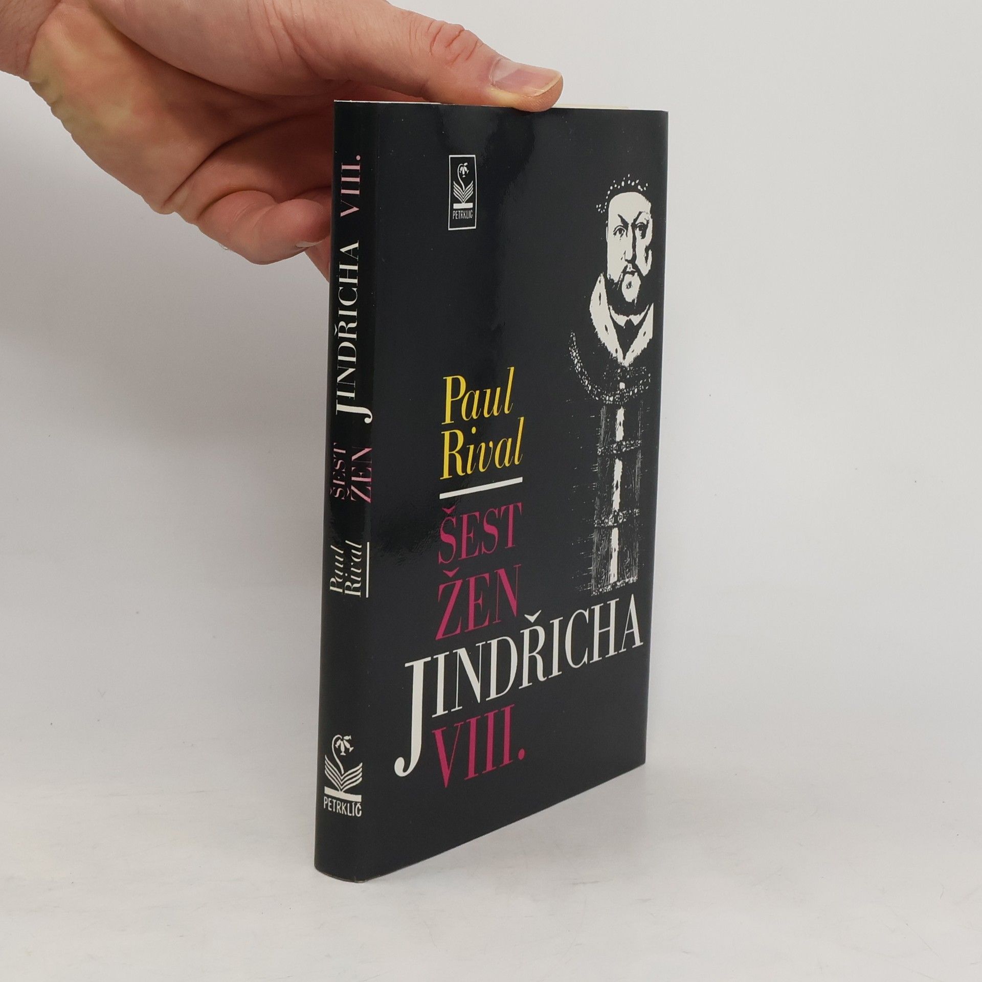 Paul Rival Šest žen Jindřicha VIII.