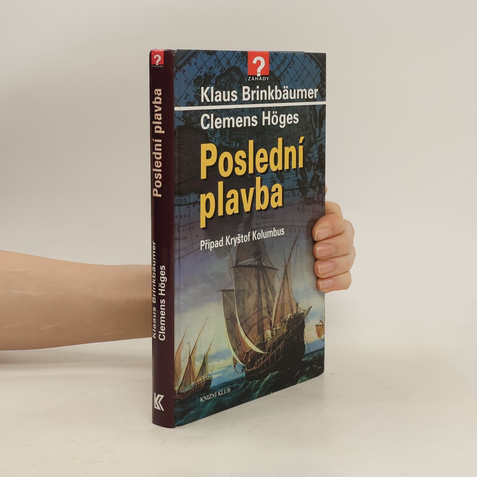 Klaus Brinkbäumer Poslední plavba - Případ Kryštof Kolumbus