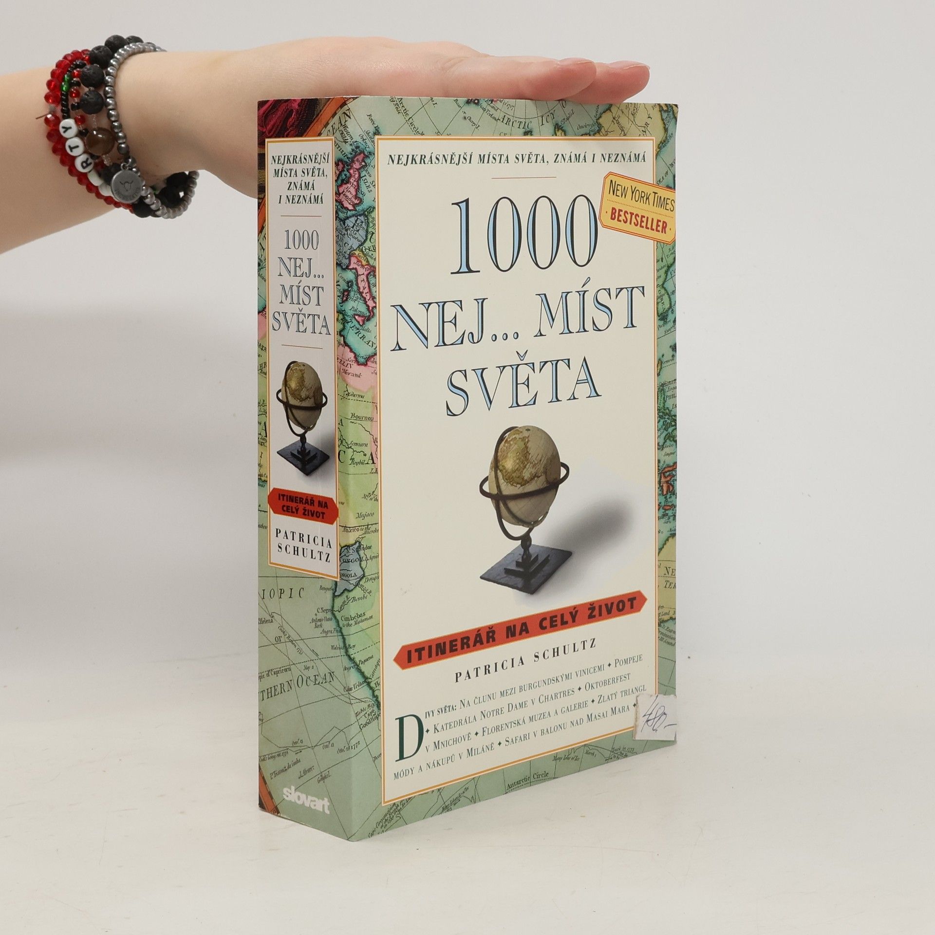 Patricia Schultz 1000 nej... míst světa: Itinerář na celý život: Nejkrásnější místa světa, známá i neznámá