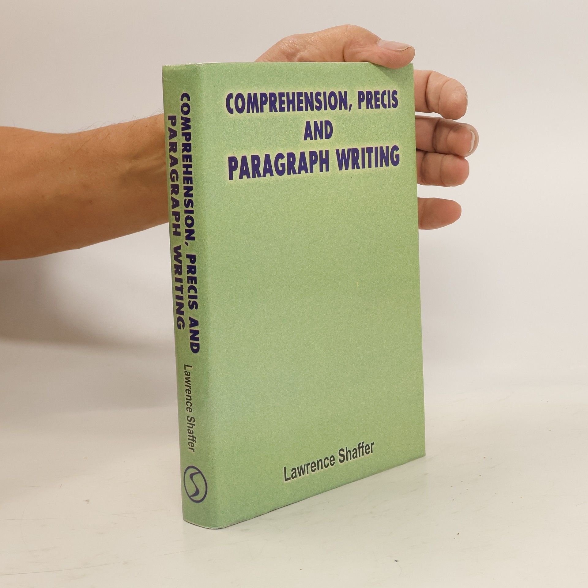 Lawrence Shaffer Comprehension Precis And Paragraph Writing