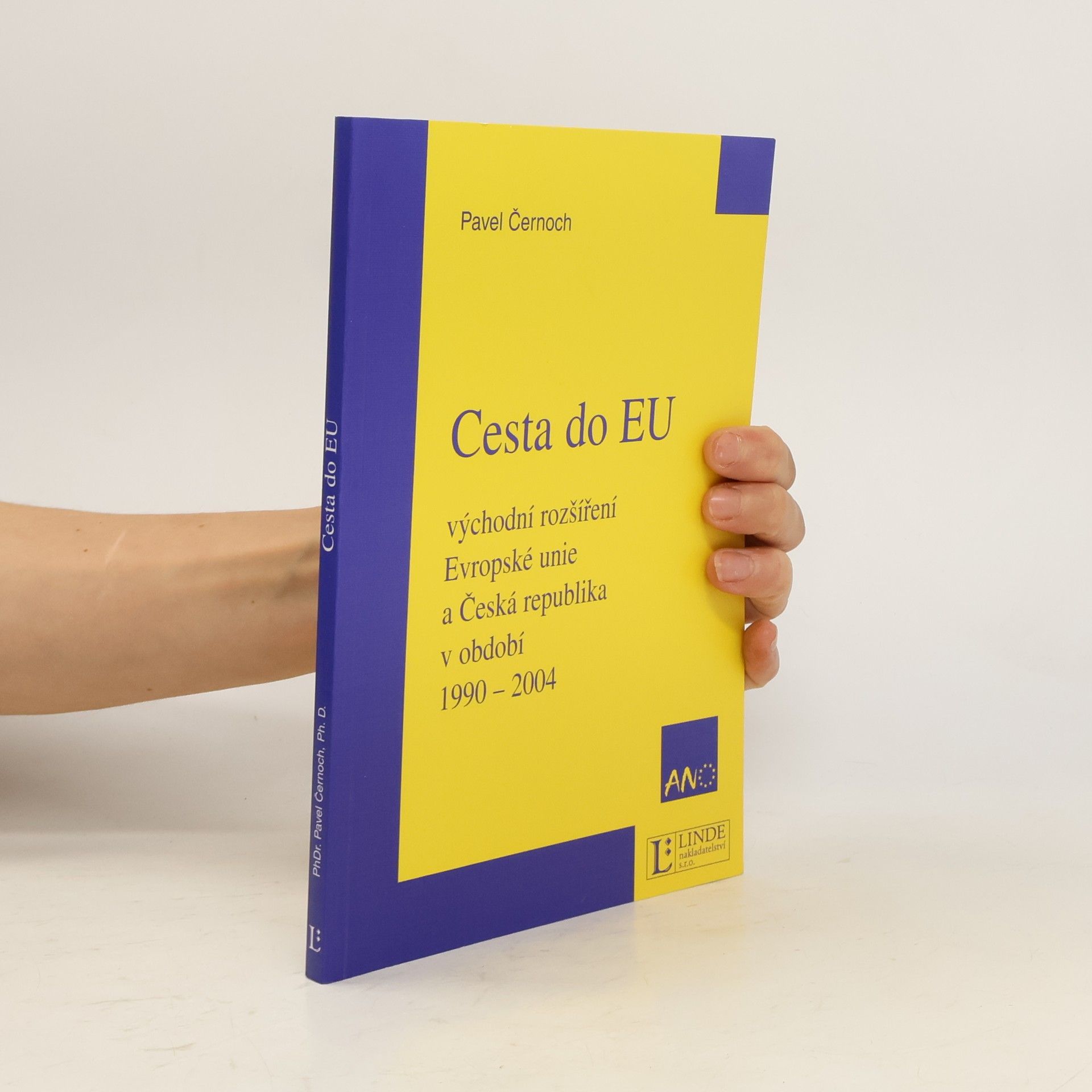 Pavel Černoch Cesta do EU : východní rozšíření Evropské unie a Česká republika v období 1990-2004