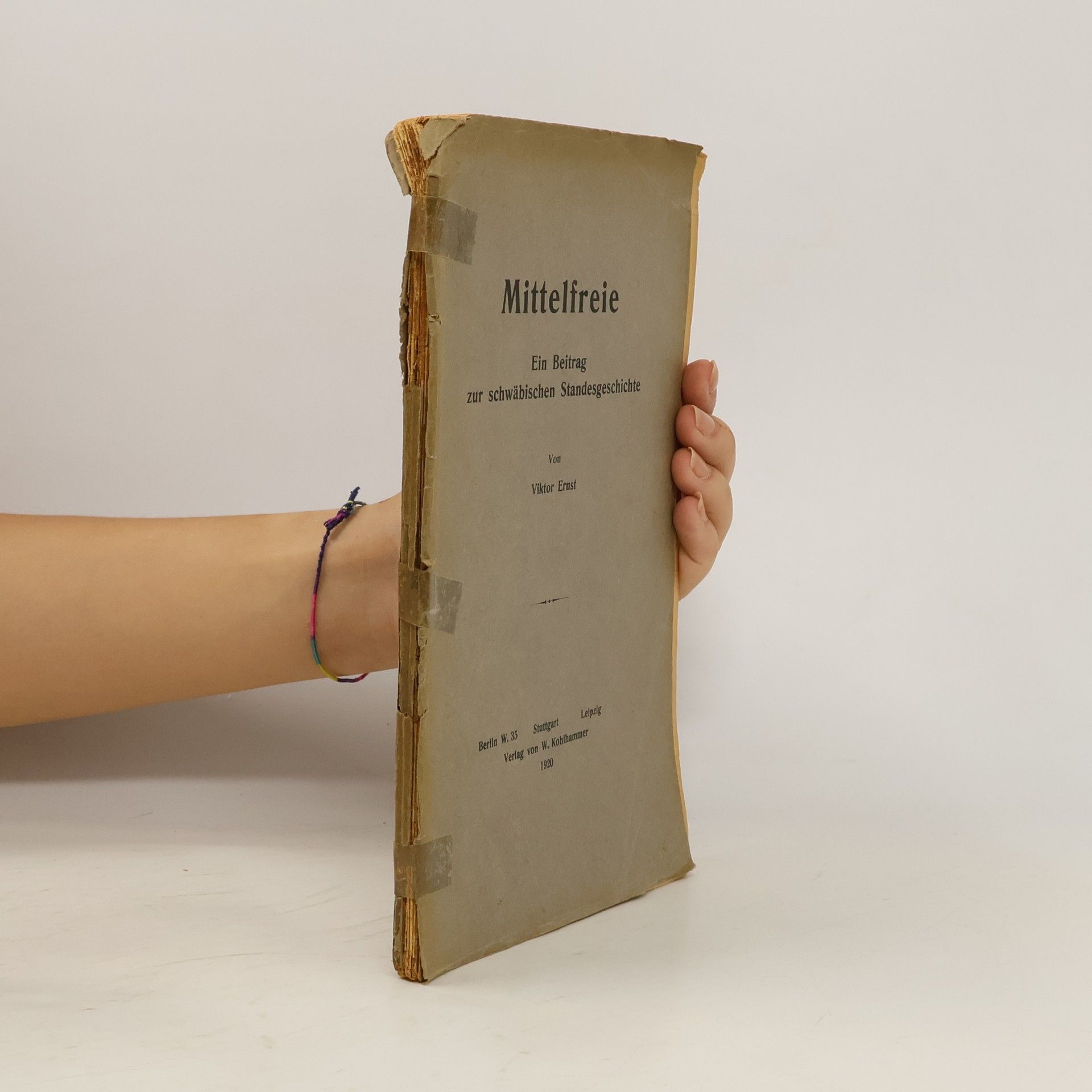 Viktor Ernst Mittelfreie. Ein Beitrag zur schwäbischen Standesgeschichte.